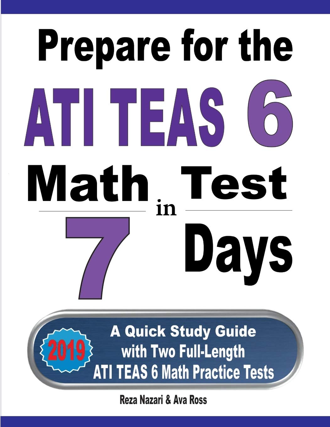 Prepare for the ATI TEAS 6 Math Test in 7 Days: A Quick Study Guide with Two Full-Length ATI TEAS 6 Math Practice Tests Medicine