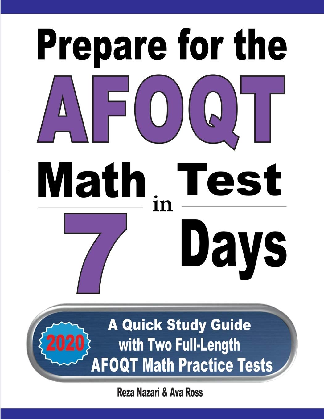 Prepare for the AFOQT Math Test in 7 Days: A Quick Study Guide with Two Full-Length AFOQT Math Practice Tests Study Guides