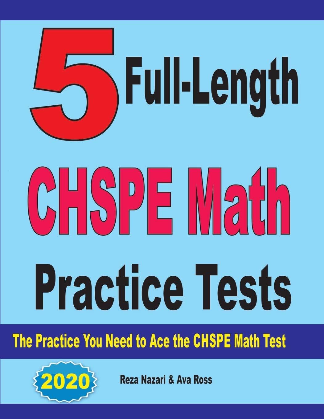 5 Full-Length CHSPE Math Practice Tests: The Practice You Need to Ace the CHSPE Mathematics Test book
