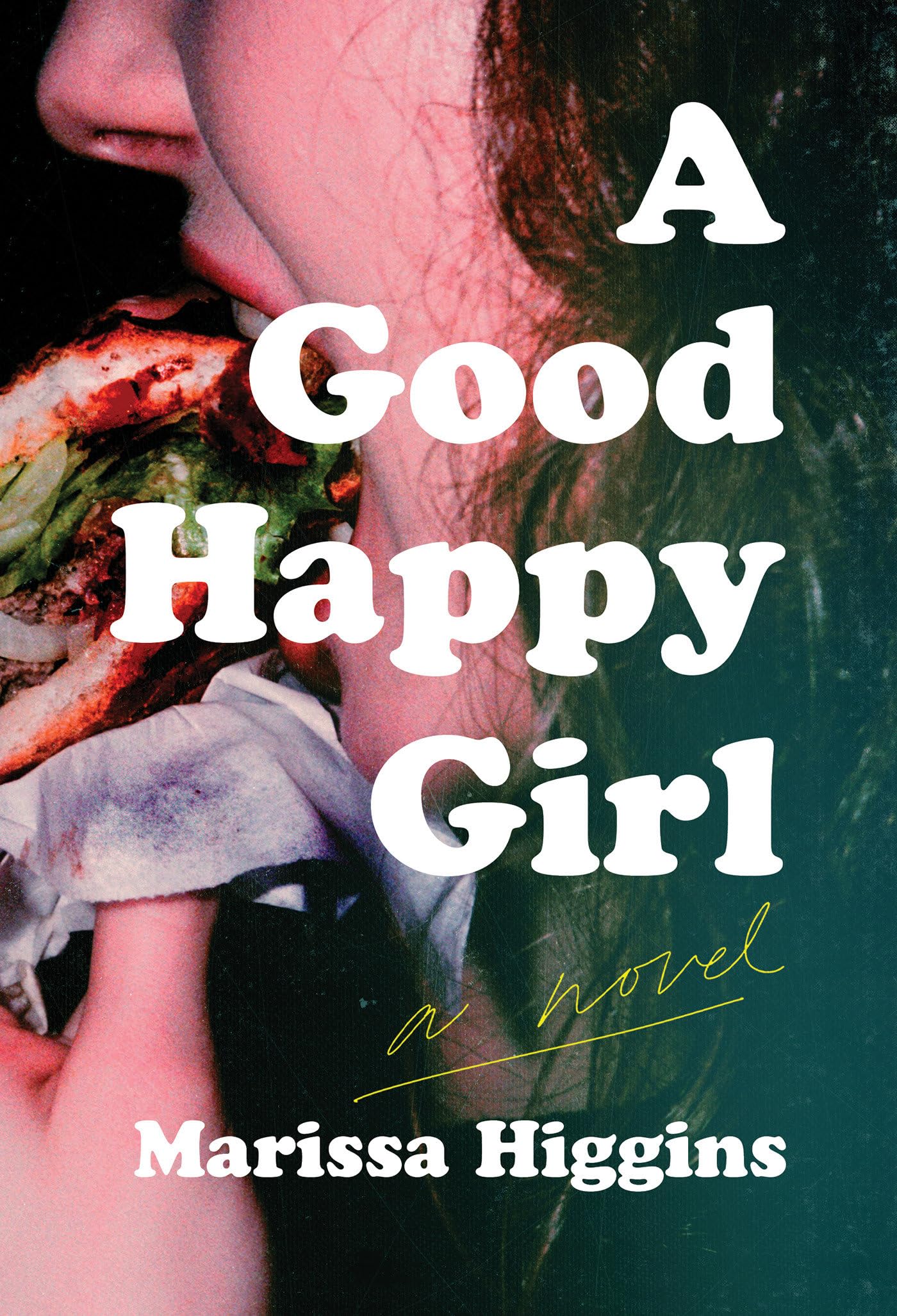 A Good Happy Girl: A Novel book