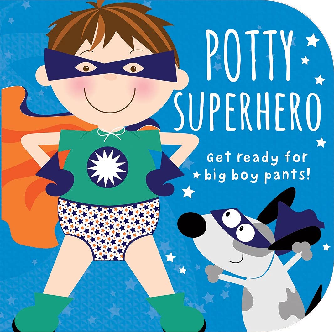 Potty Superhero: Get Ready for Big Boy Pants! Board book Parents & Children