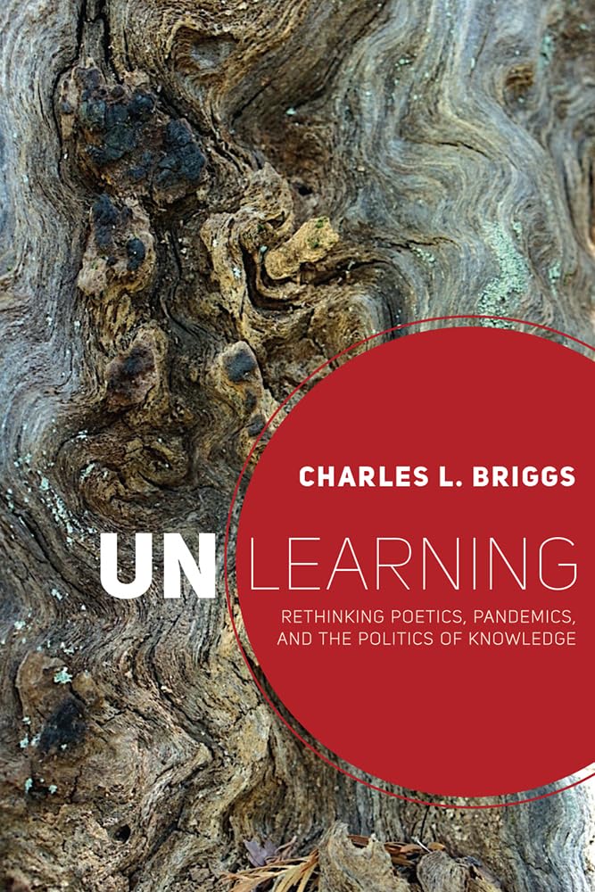 Unlearning: Rethinking Poetics, Pandemics, and the Politics of Knowledge Medicine