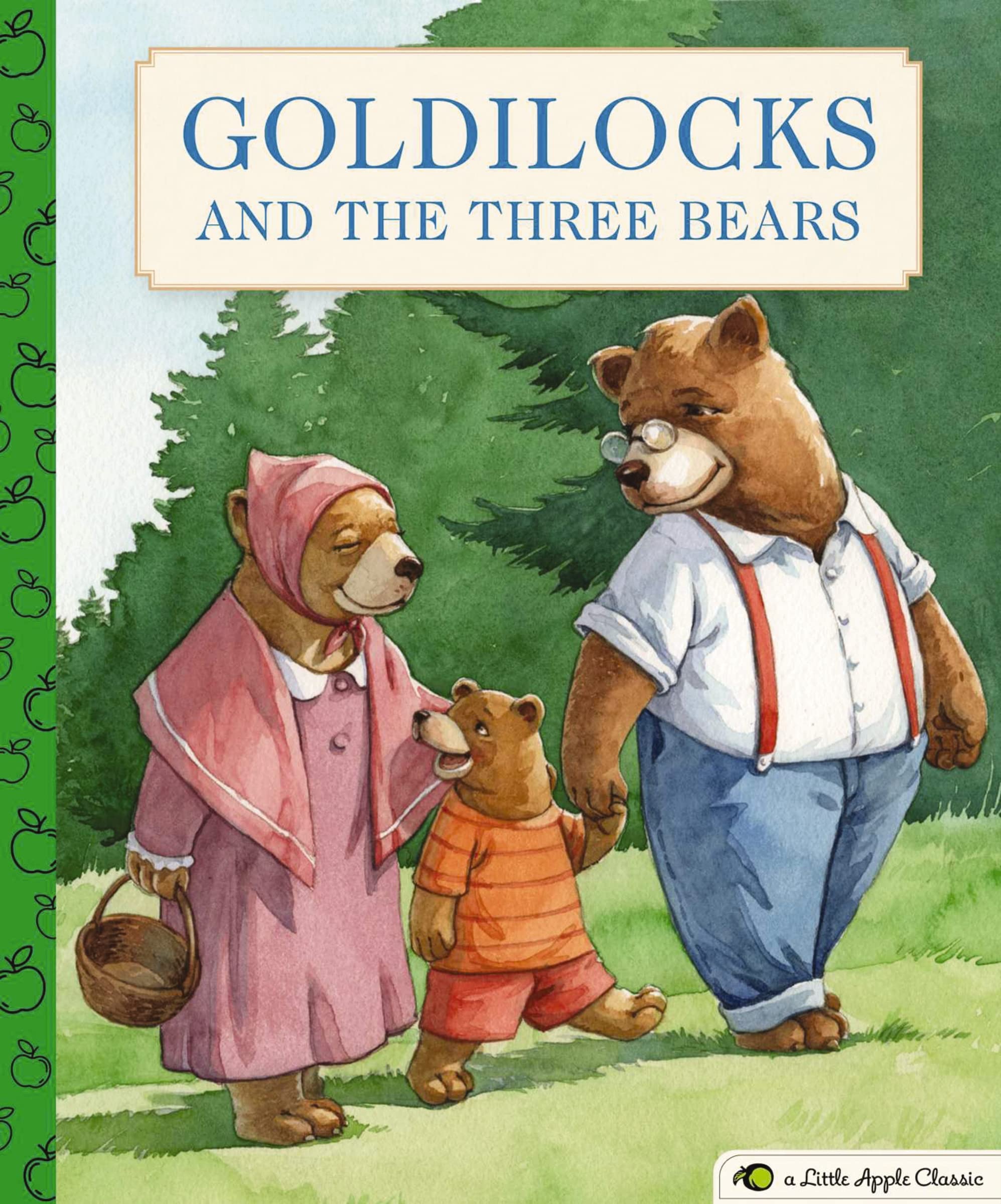 Goldilocks and the Three Bears: A Little Apple Classic (Little Apple Books) Fairy Tales & Legends