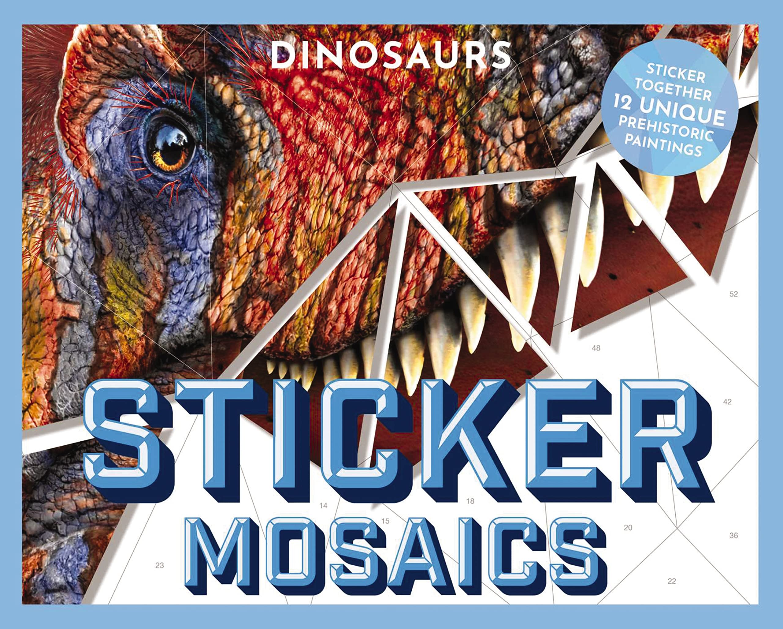 Sticker Mosaics: Dinosaurs: Puzzle Together 12 Unique Prehistoric Designs book
