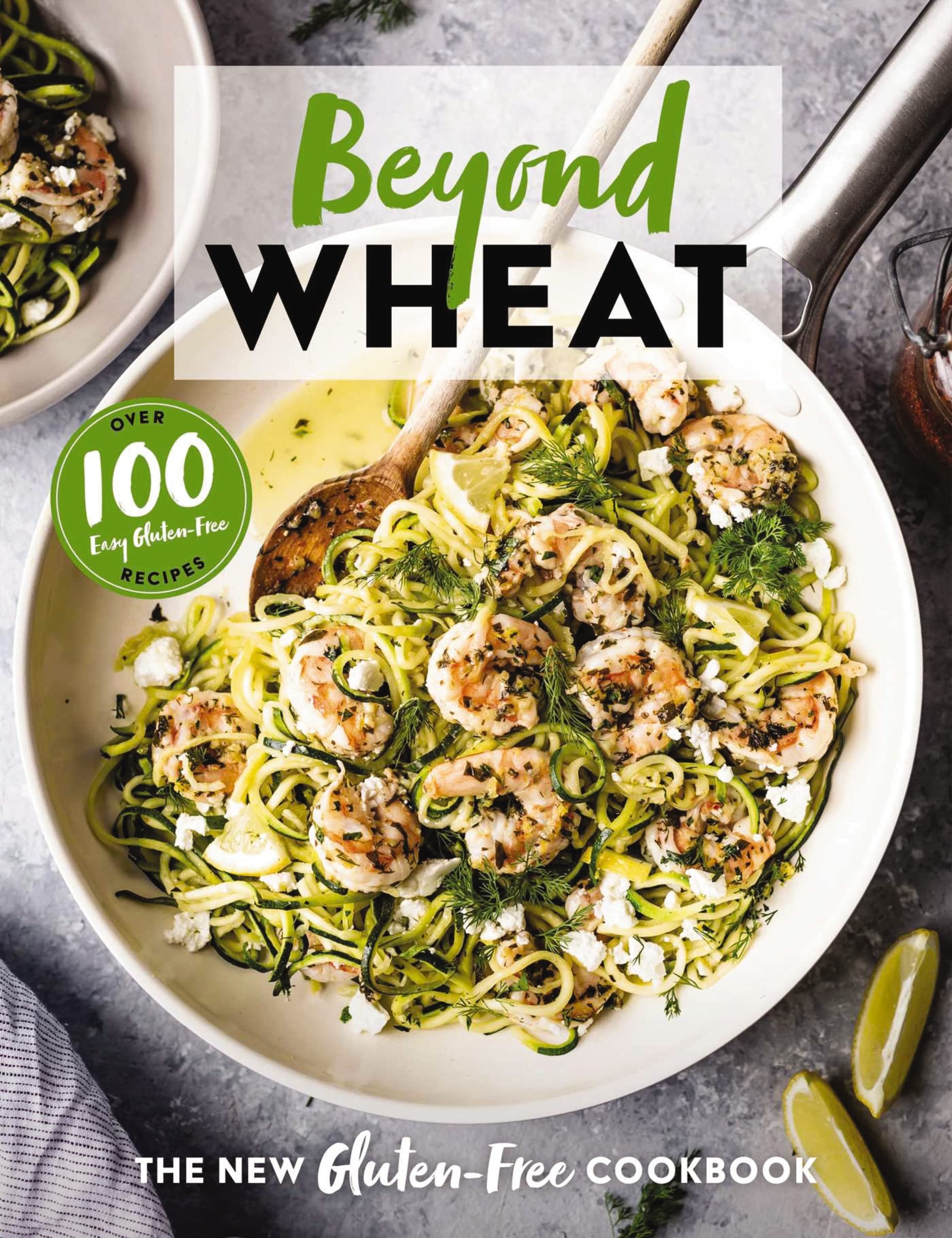 Beyond Wheat: The New Gluten-Free Cookbook Medicine