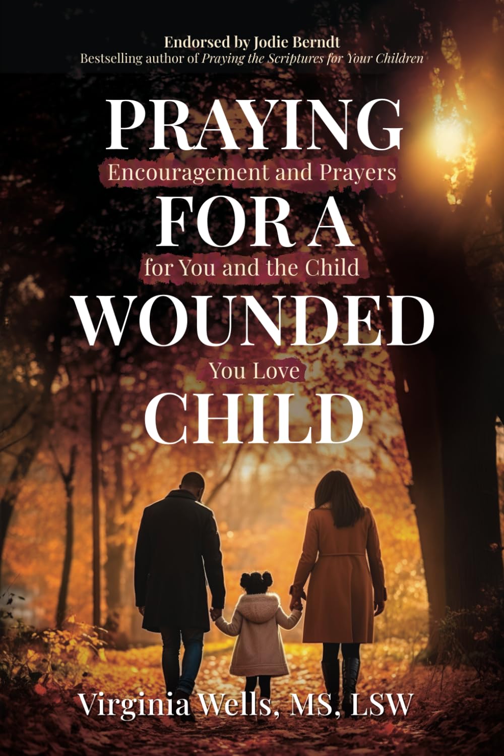 Praying for a Wounded Child Parents & Children