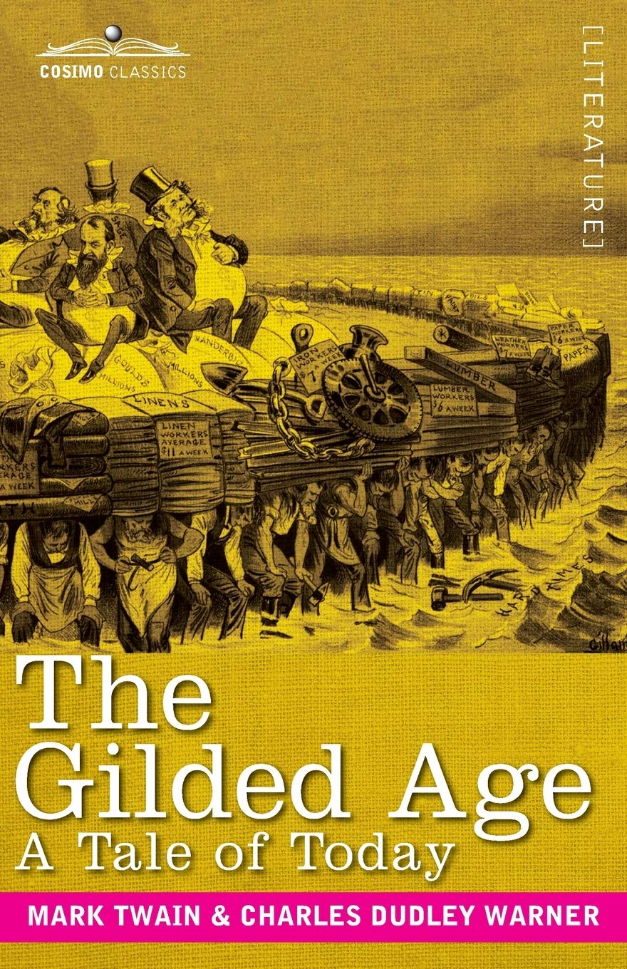 The Gilded Age: A Tale of Today Classics