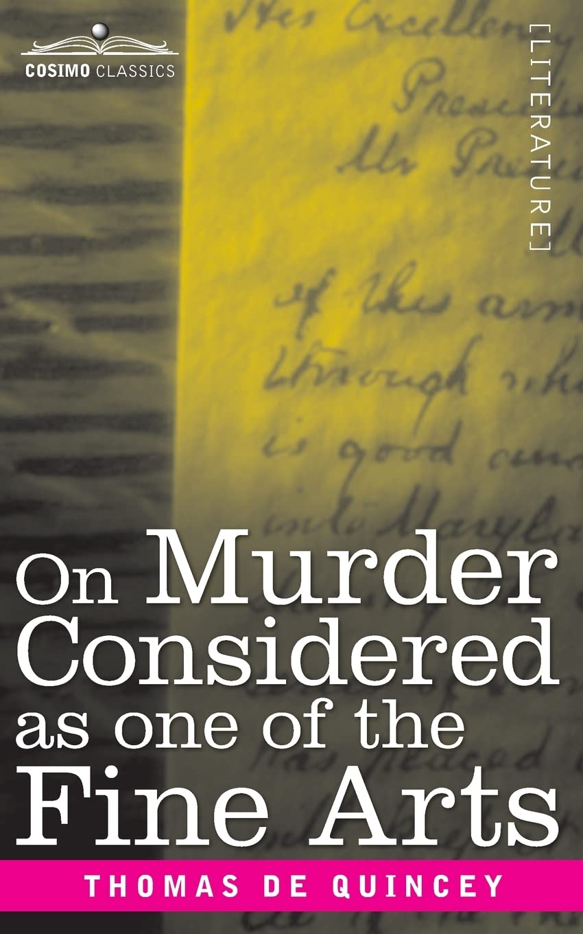 On Murder Considered as one of the Fine Arts Essays & Short Stories