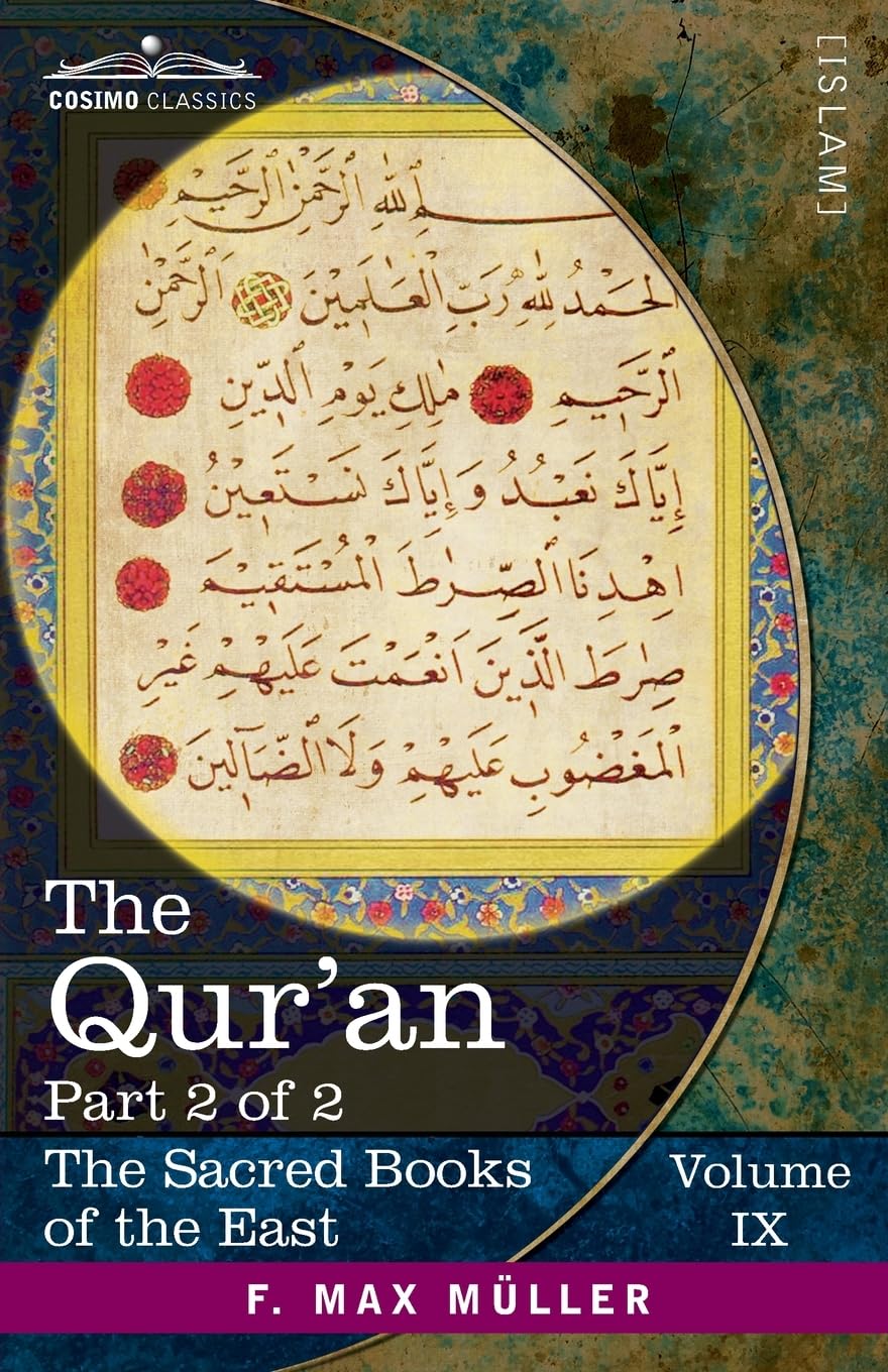 The Qur'an, Part II: Chapters XVII-CXIV (The Sacred Books of the East (Volume 9 of 50), Band 9) Religion & Esotericism