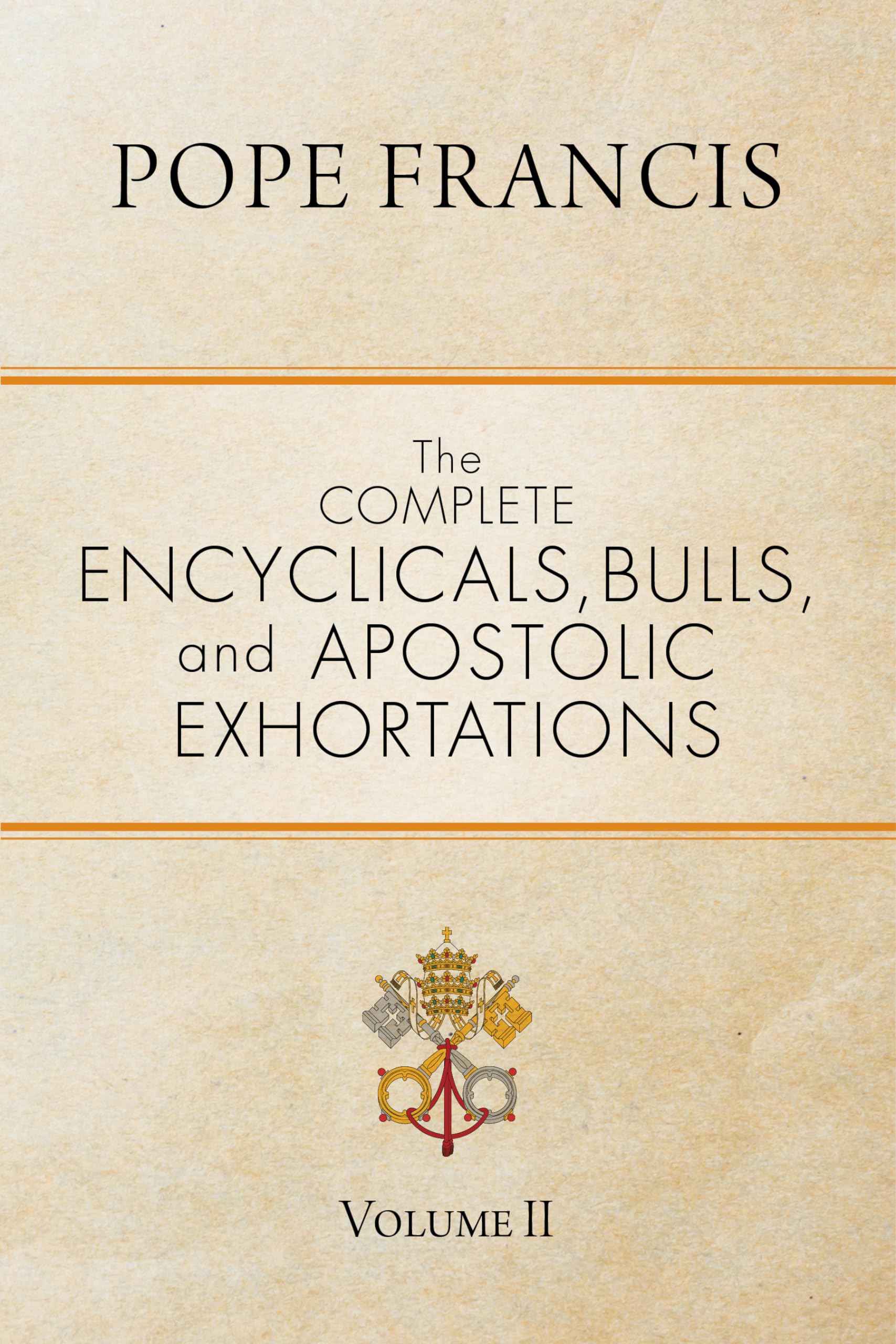 The Complete Encyclicals, Bulls, and Apostolic Exhortations: Volume 2 Religion & Esotericism