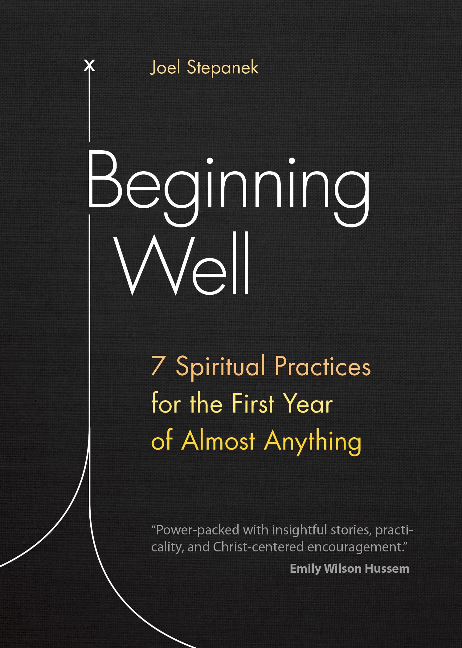 Beginning Well: 7 Spiritual Practices for the First Year of Almost Anything Religion & Esotericism