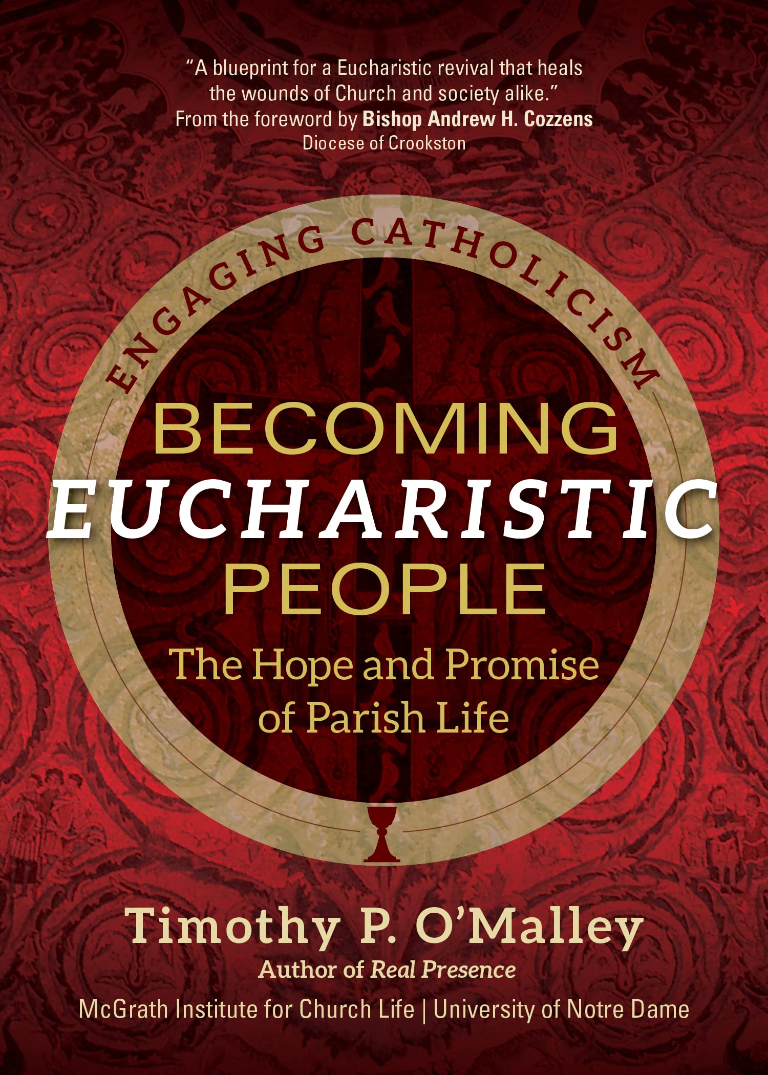 Becoming Eucharistic People: The Hope and Promise of Parish Life (Engaging Catholicism) Religion & Esotericism