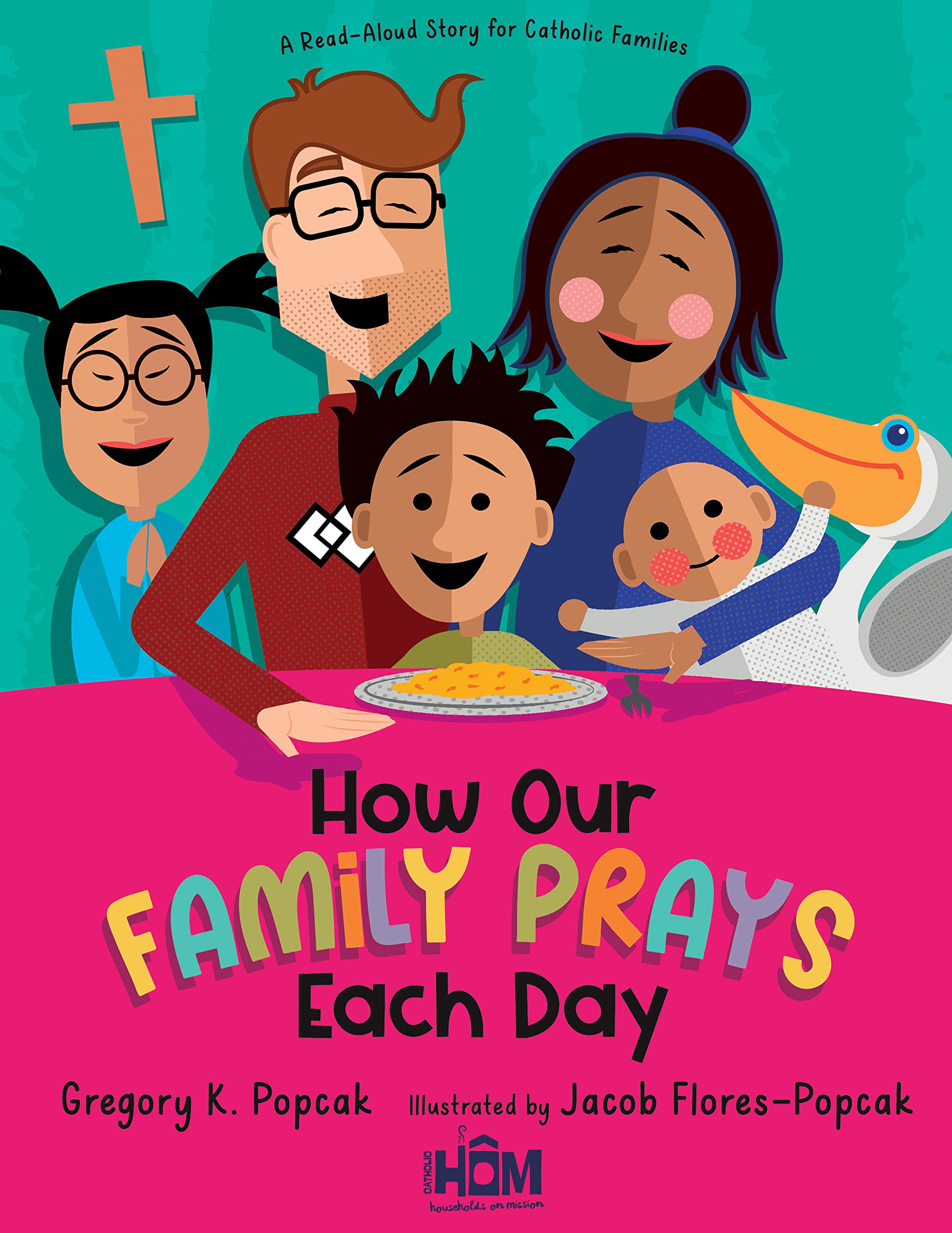 How Our Family Prays Each Day: A Read-aloud Story for Catholic Families Religion & Esotericism