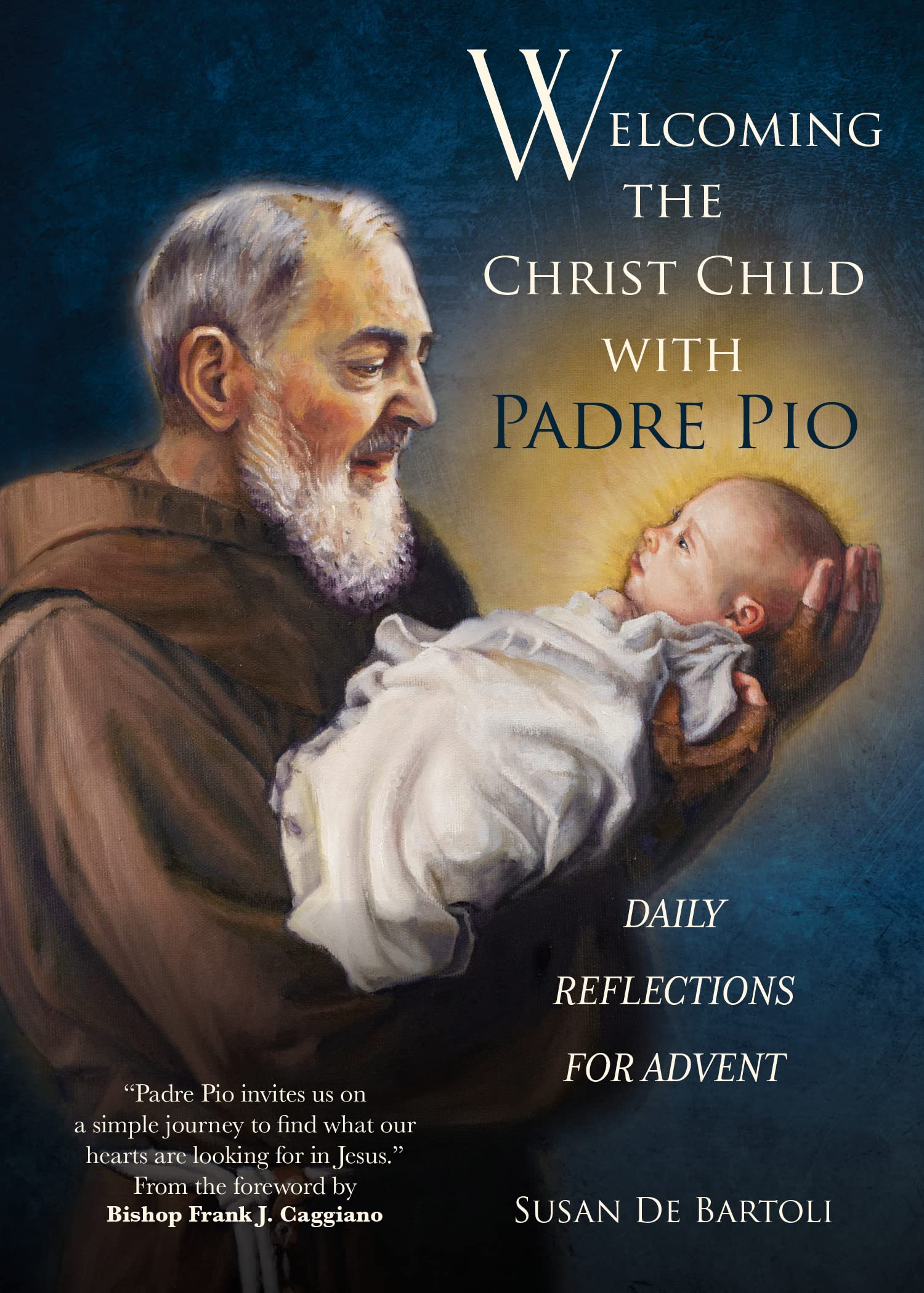 Welcoming the Christ Child With Padre Pio: Daily Reflections for Advent Religion & Esotericism