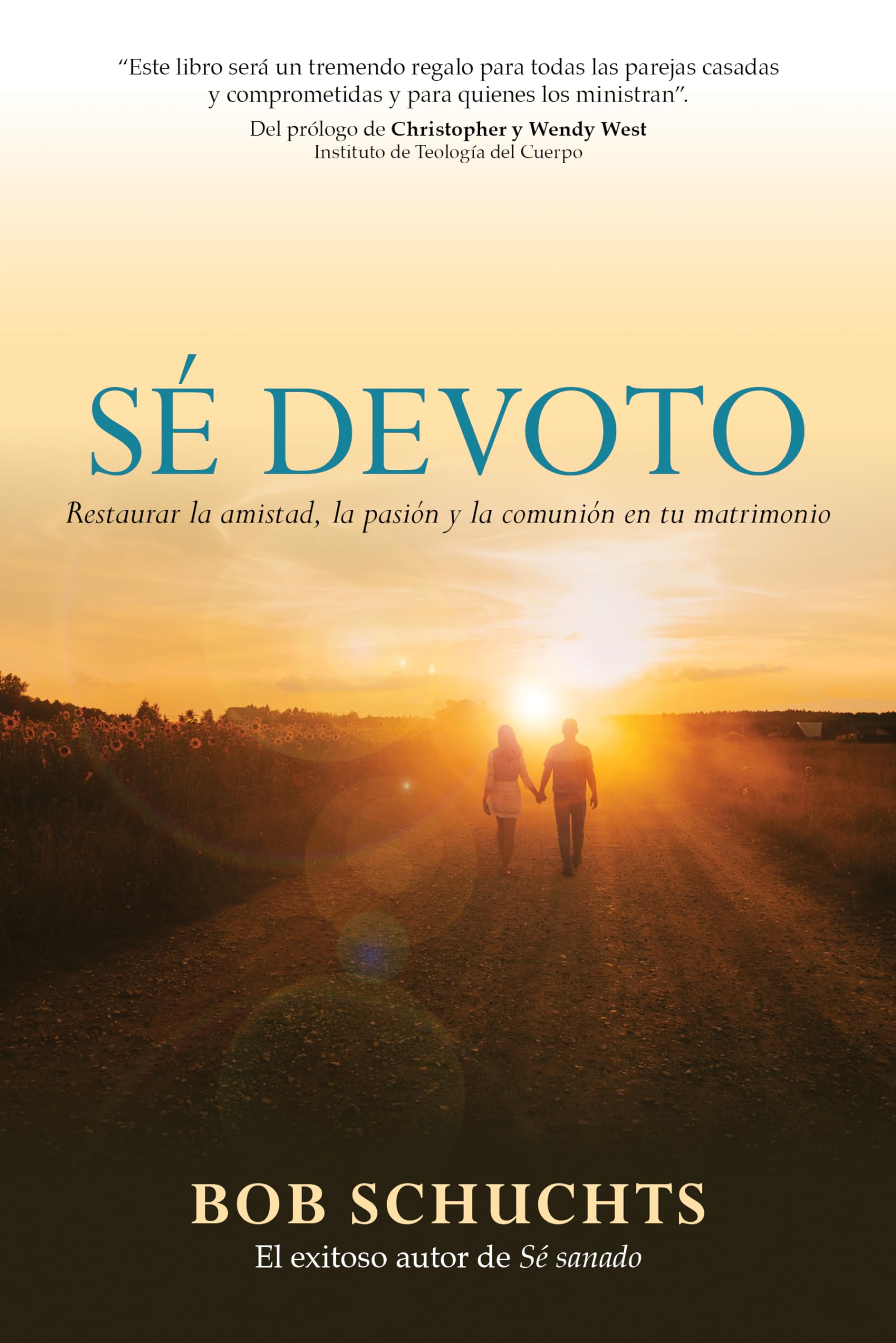 Sé Devoto: Restaurar La Amistad, La Pasión Y La Comunión En Tu Matrimonio Religion & Esotericism