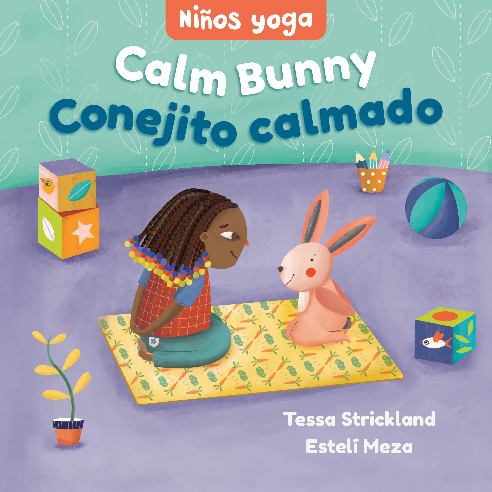Yoga Tots: Calm Bunny / Niños Yoga: Conejito Calmado Health, Nutrition & Fitness