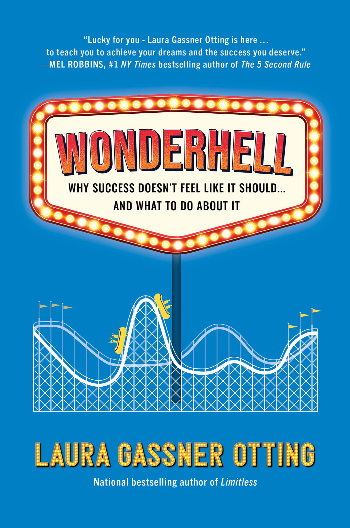 Wonderhell: Why Success Doesn't Feel Like It Should . . . and What to Do About It Business, Finance & Career