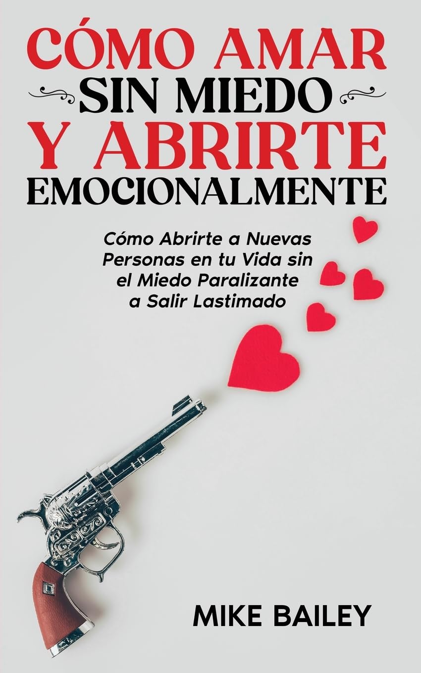 Product Image: Cómo Amar sin Miedo y Abrirte Emocionalmente