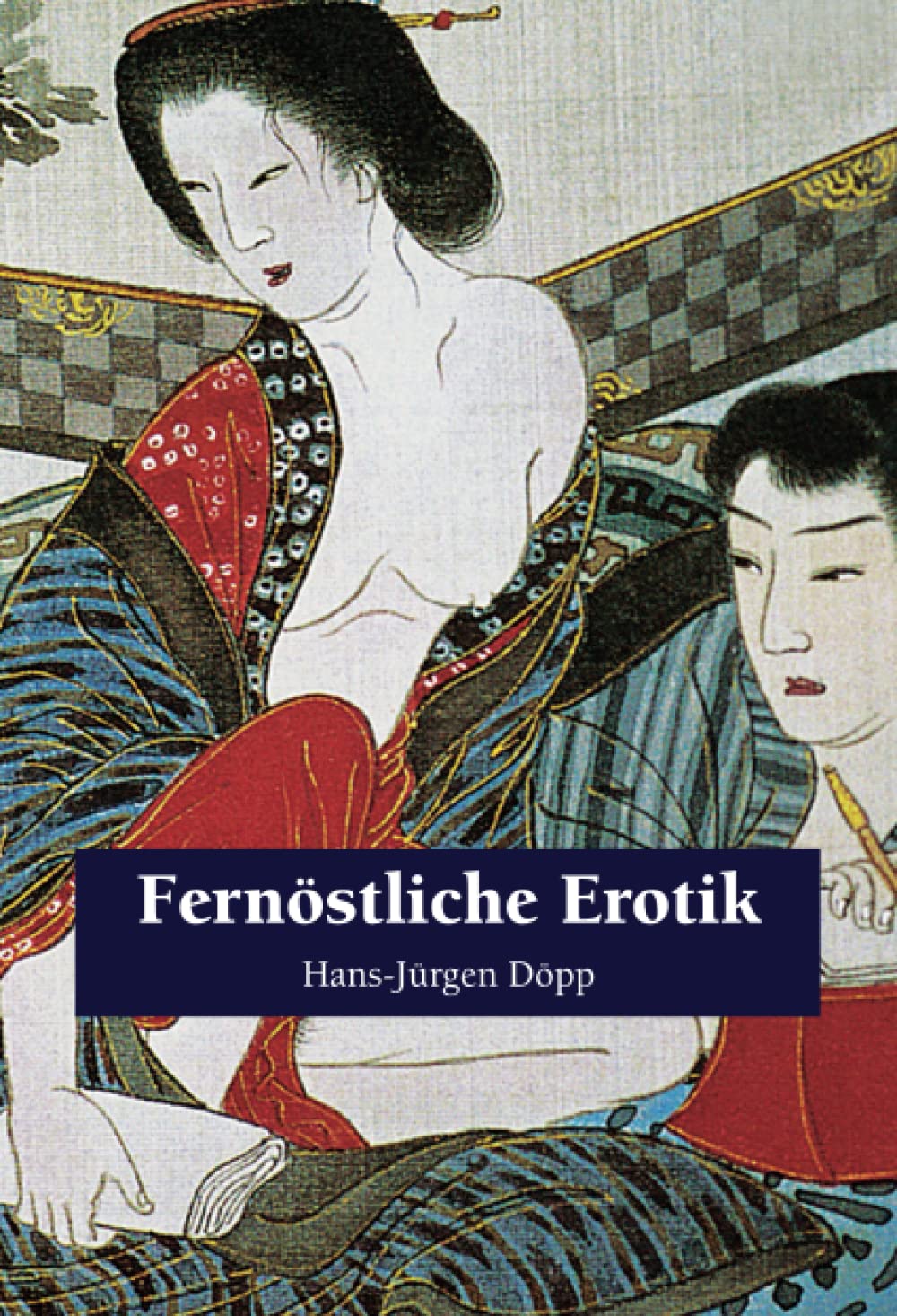 Fernöstliche Erotik: Exotik, Fantasie und sinnliche Visionen des Ostens Photography