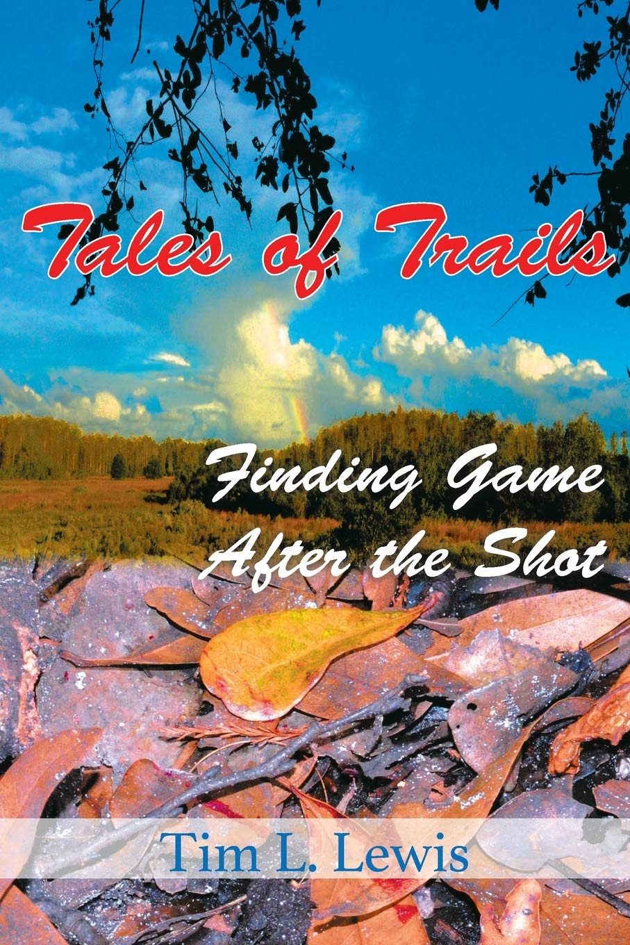 Tales of Trails: Finding Game After the Shot Camping & Survival