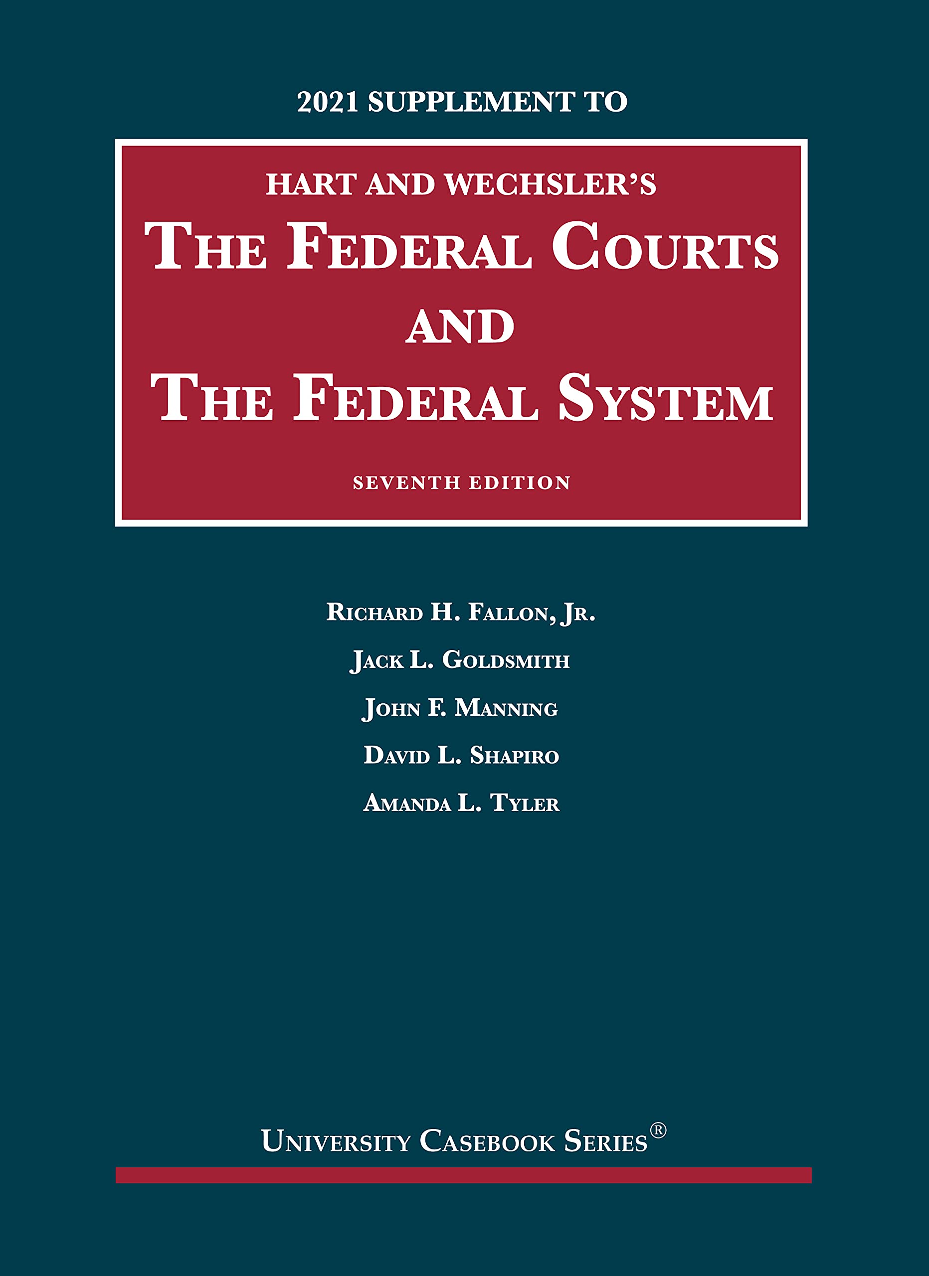The Federal Courts and the Federal System, 2021 Supplement (University Casebook Series) Law