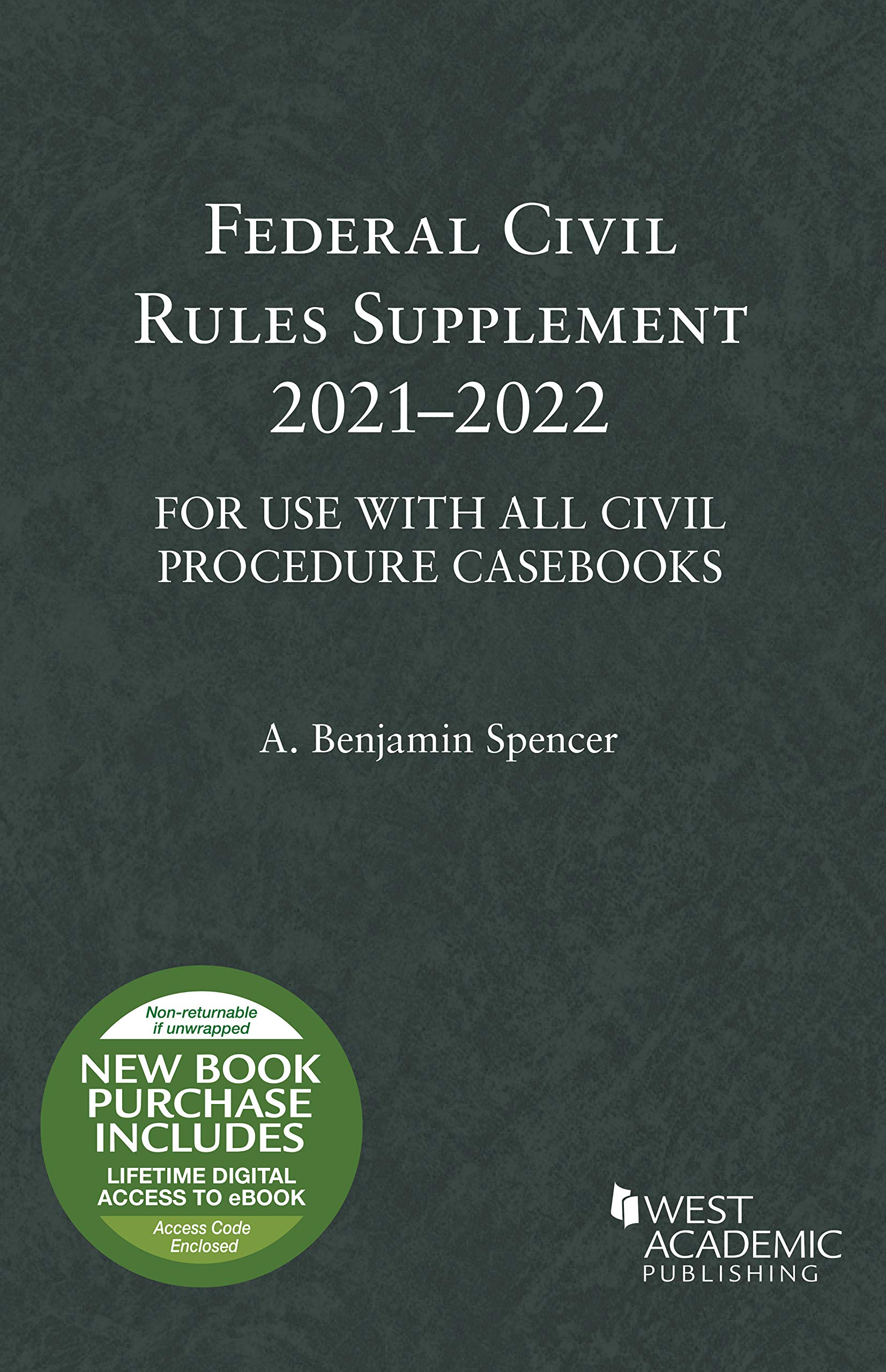 Federal Civil Rules Supplement, 2021-2022, For Use with All Civil Procedure Casebooks (Selected Statutes) Law