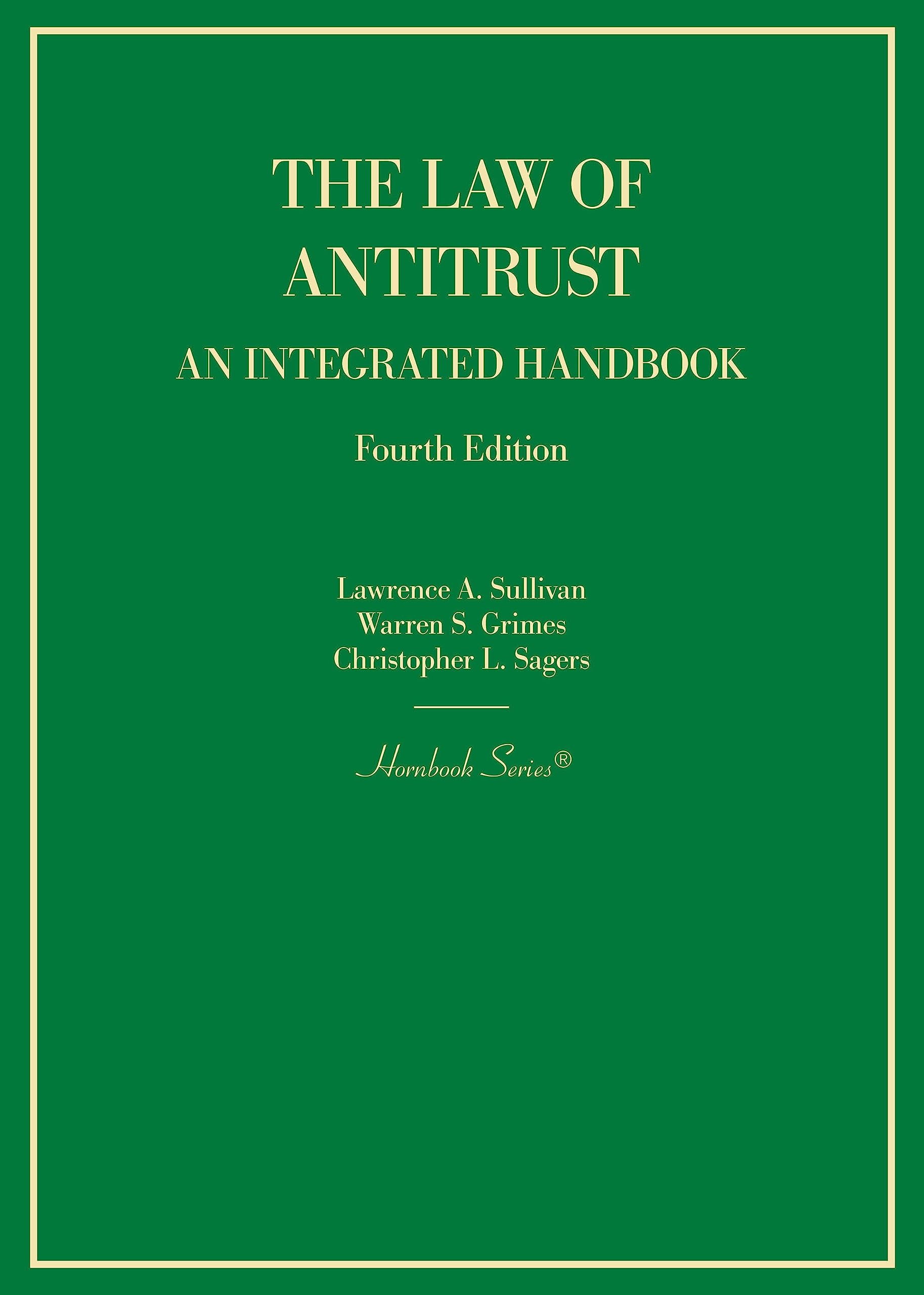 The Law of Antitrust: An Integrated Handbook (Hornbook Series) Law