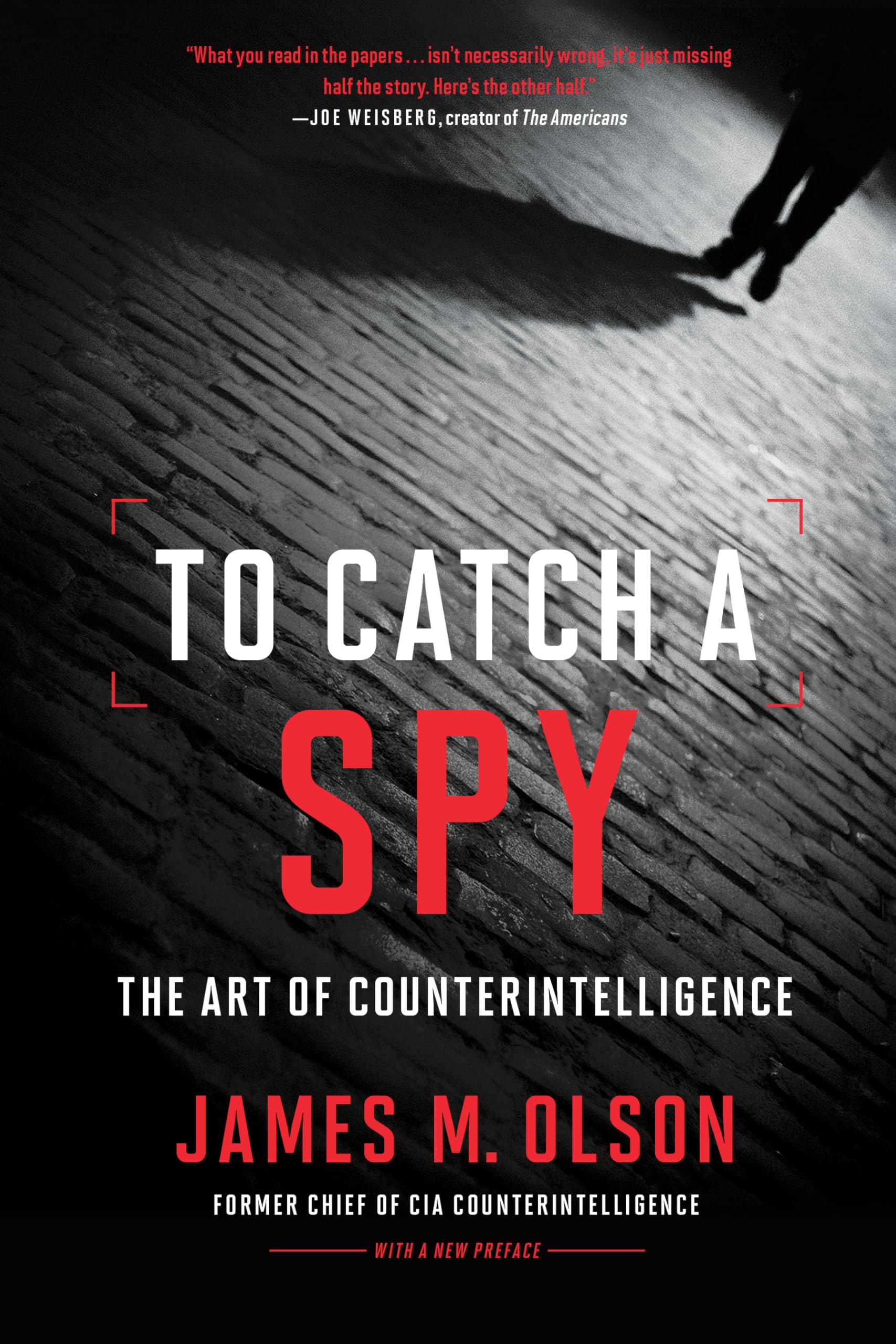 To Catch a Spy: The Art of Counterintelligence Politics & Society