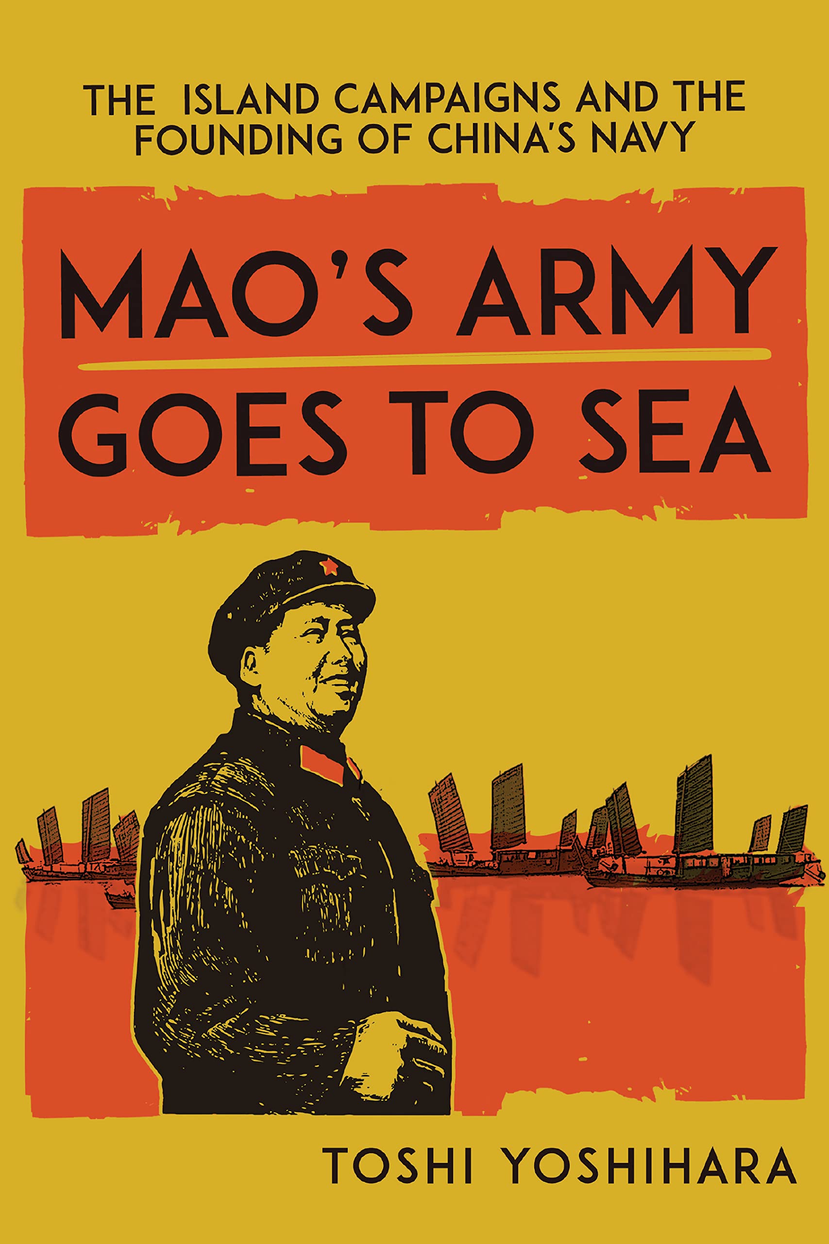 Mao's Army Goes to Sea: The Island Campaigns and the Founding of China's Navy Social Sciences
