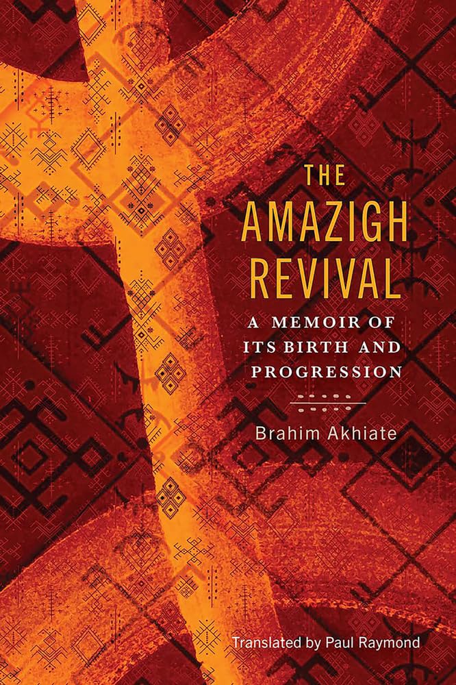 The Amazigh Revival: A Memoir of Its Birth and Progression (Amazigh Studies) Books