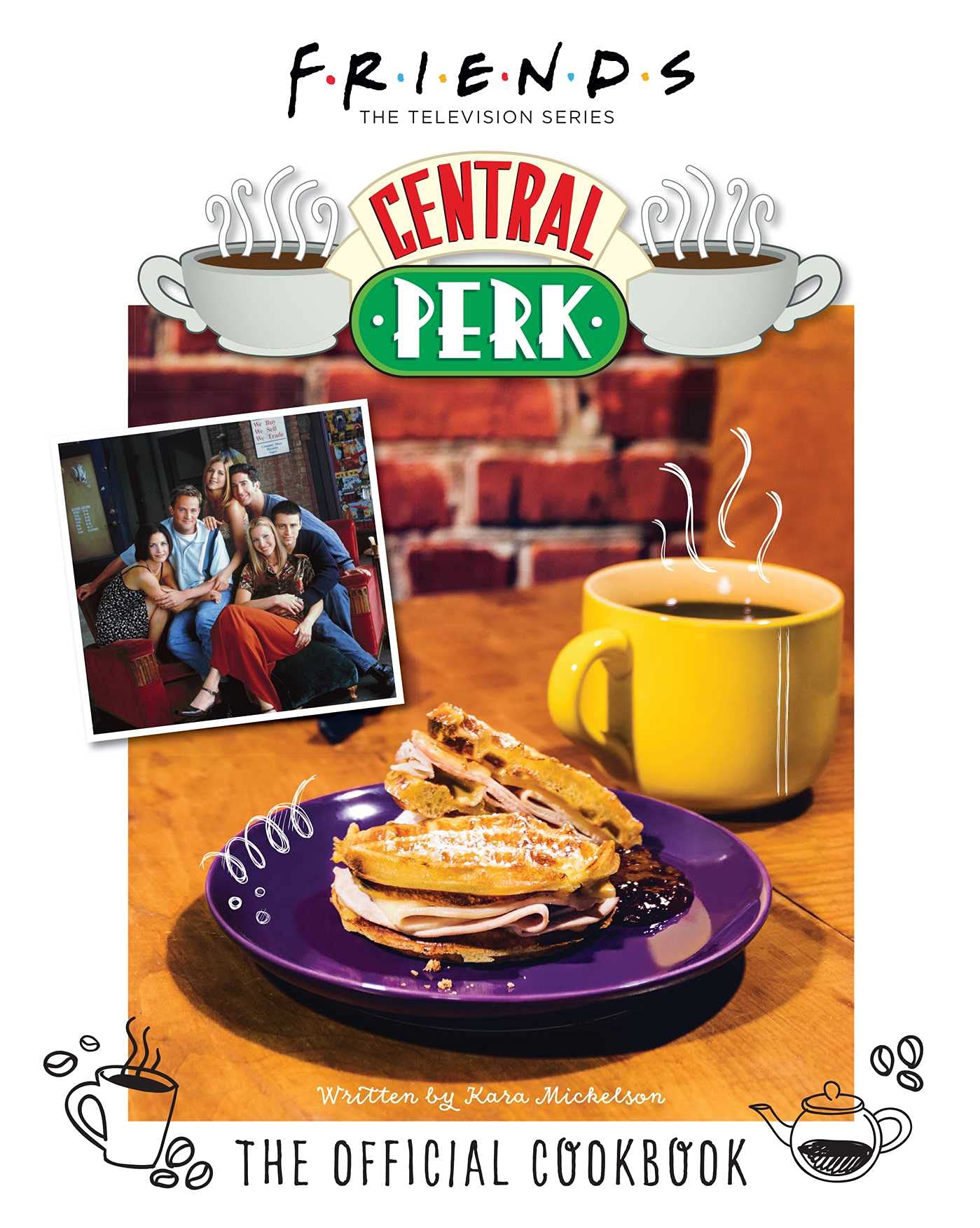 Friends: The Official Central Perk Cookbook (Classic TV Cookbooks, 90s TV) Leisure, Home & Garden