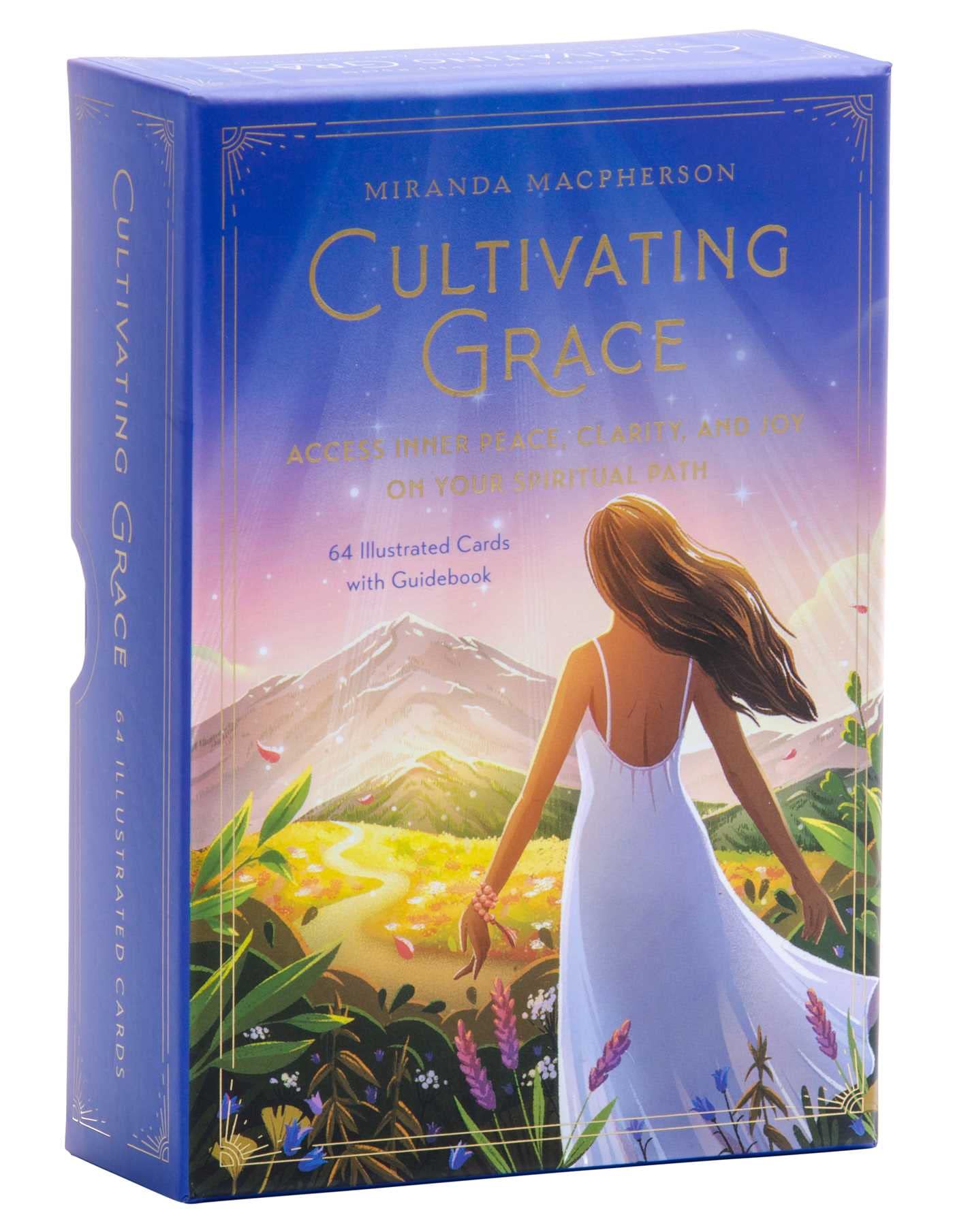 Cultivating Grace: Access Inner Peace, Clarity, and Joy on Your Spiritual Path book