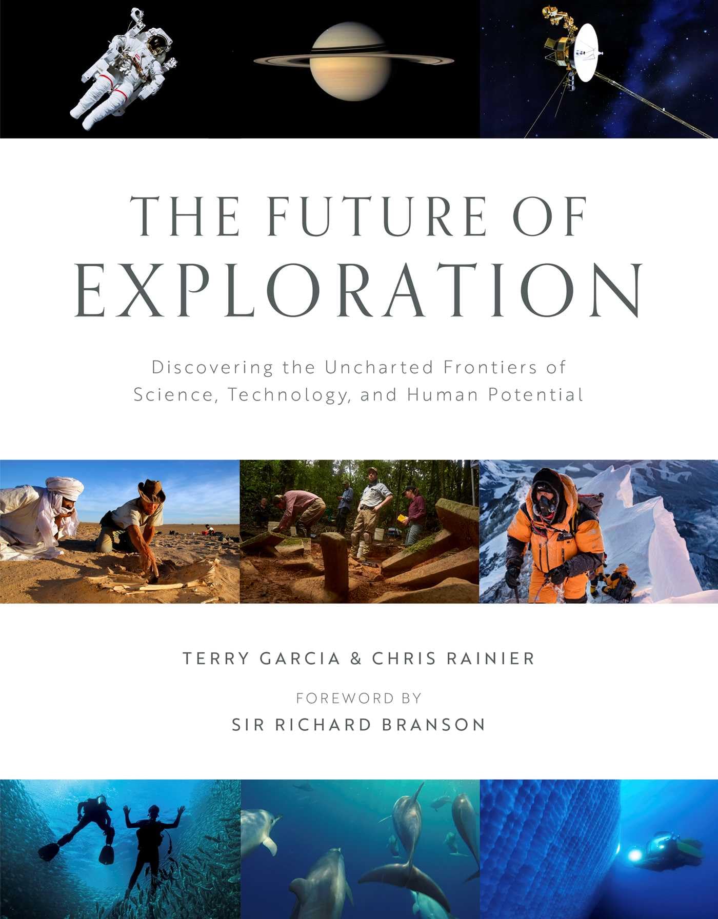 The Future of Exploration: Discovering the Uncharted Frontiers of Science, Technology, and Human Potential Geology & Geography
