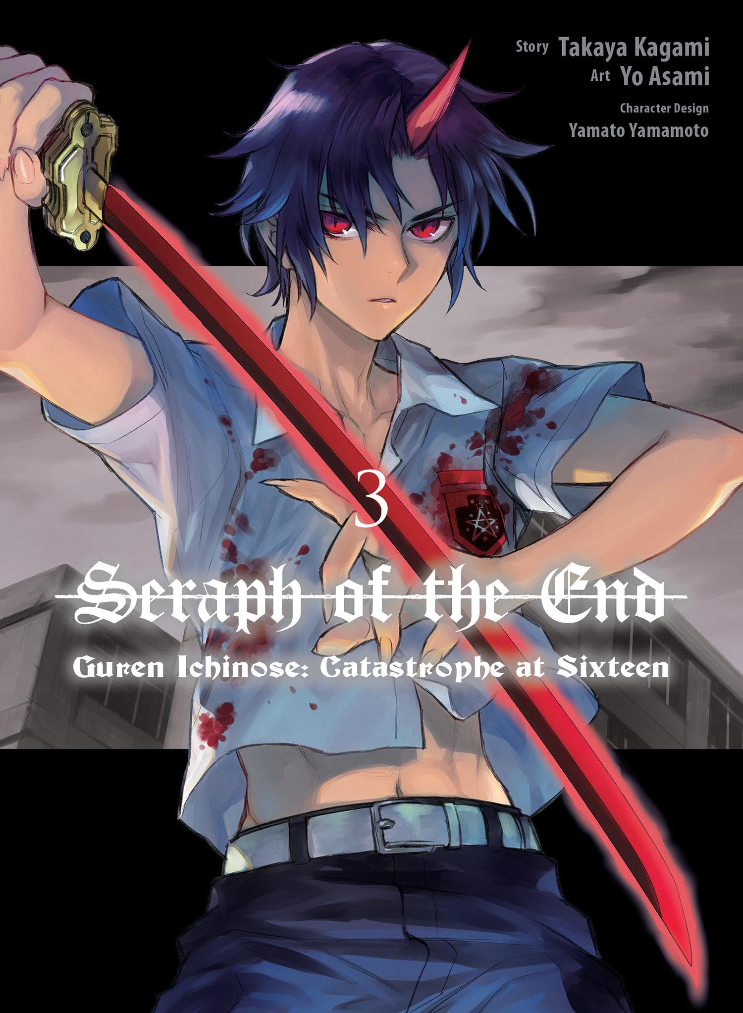 Seraph of the End: Guren Ichinose: Catastrophe at Sixteen (manga) 3: Guren Ichinose; Catastrophe at Sixteen 3 Manga