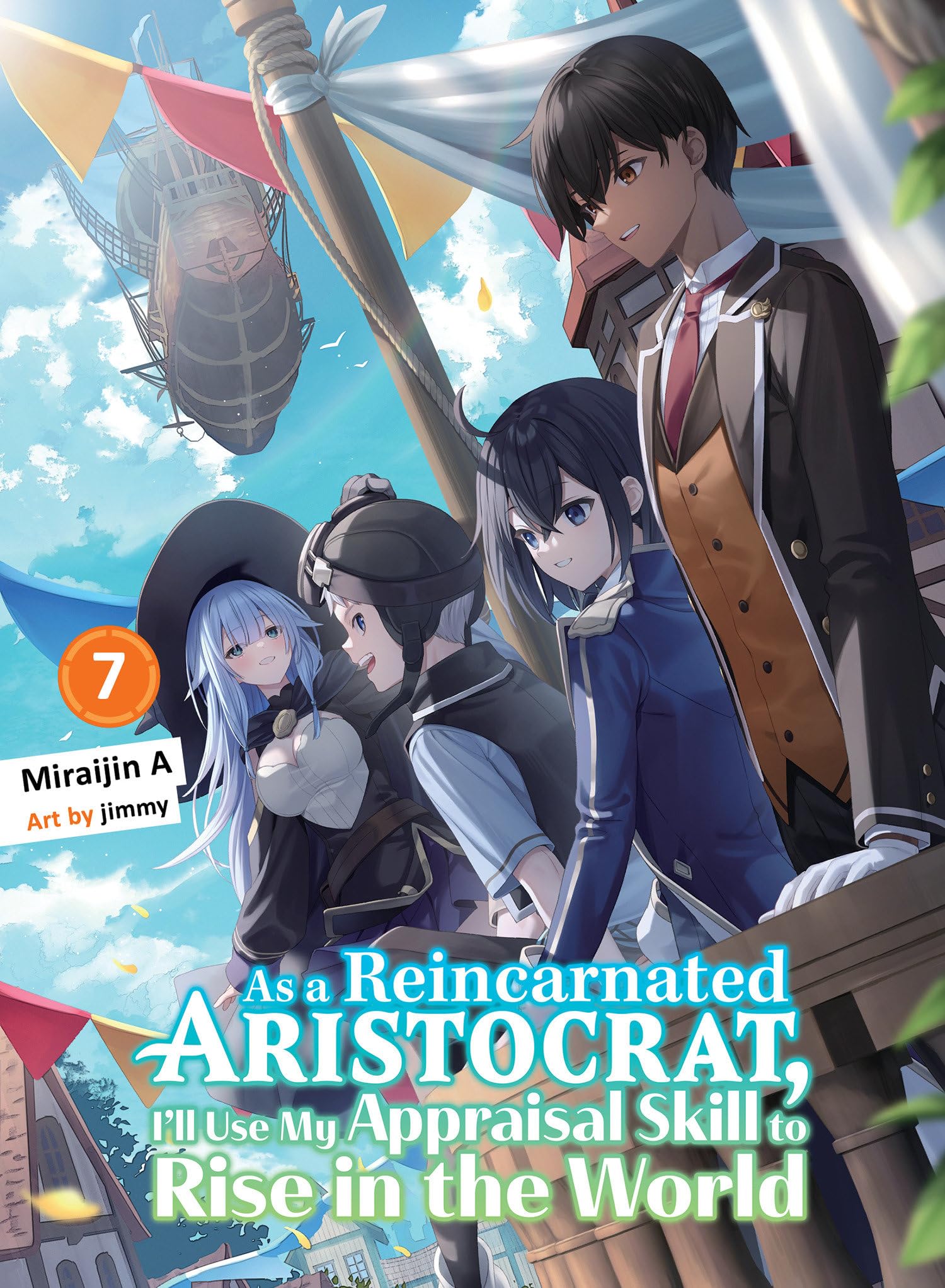 As a Reincarnated Aristocrat, I'll Use My Appraisal Skill to Rise in the World 7 (light novel) (As a Reincarnated Aristocrat, I'll Use My Appraisal Skill to Rise in the World (novel), Band 7) Contemporary literature Books