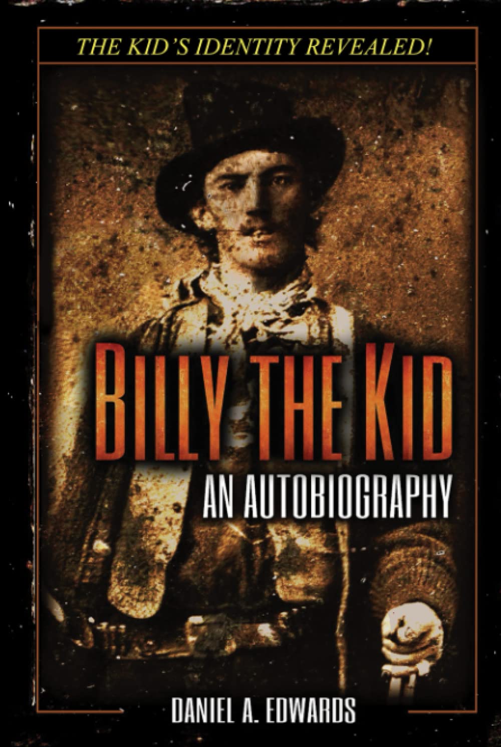 Billy the Kid: An Autobiography: The Story of Brushy Bill Roberts Politics & Society