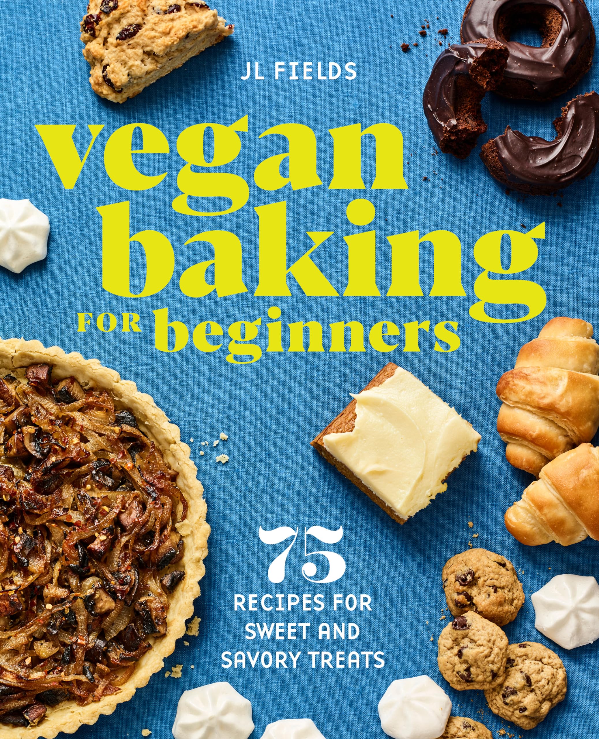 Vegan Baking for Beginners: 75 Recipes for Sweet and Savory Treats book