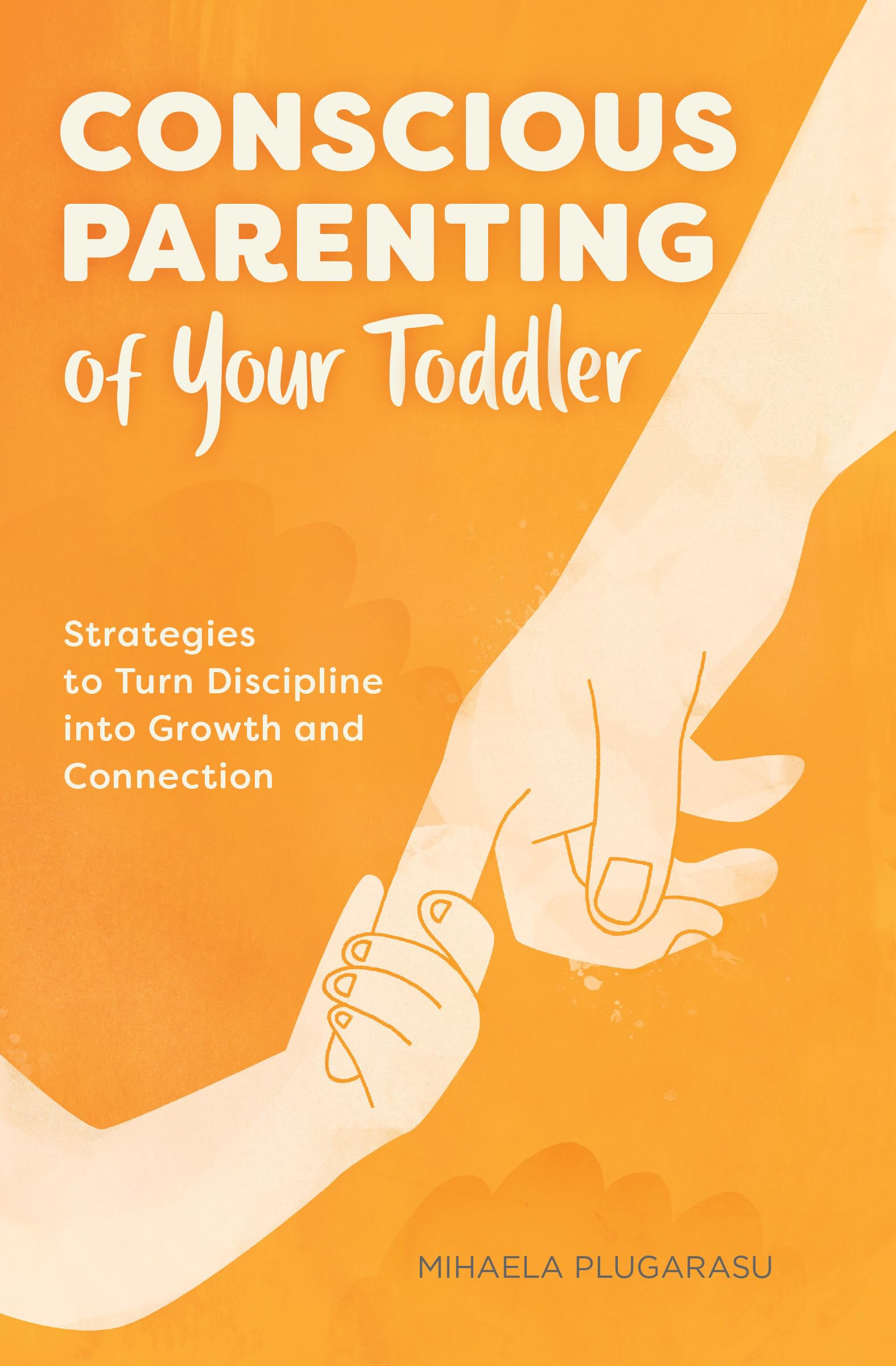 Conscious Parenting of Your Toddler Parents & Children