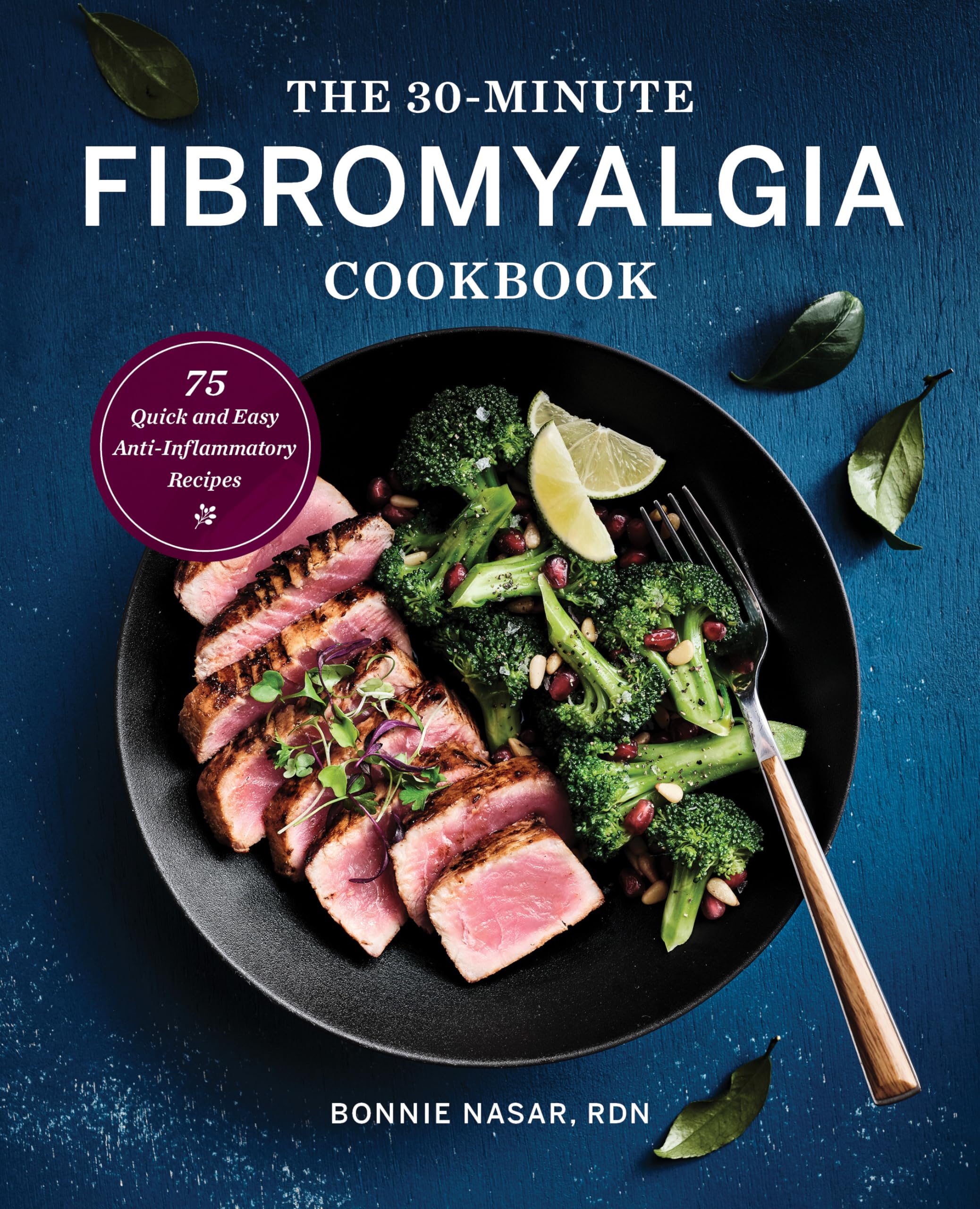 The 30-Minute Fibromyalgia Cookbook Medicine