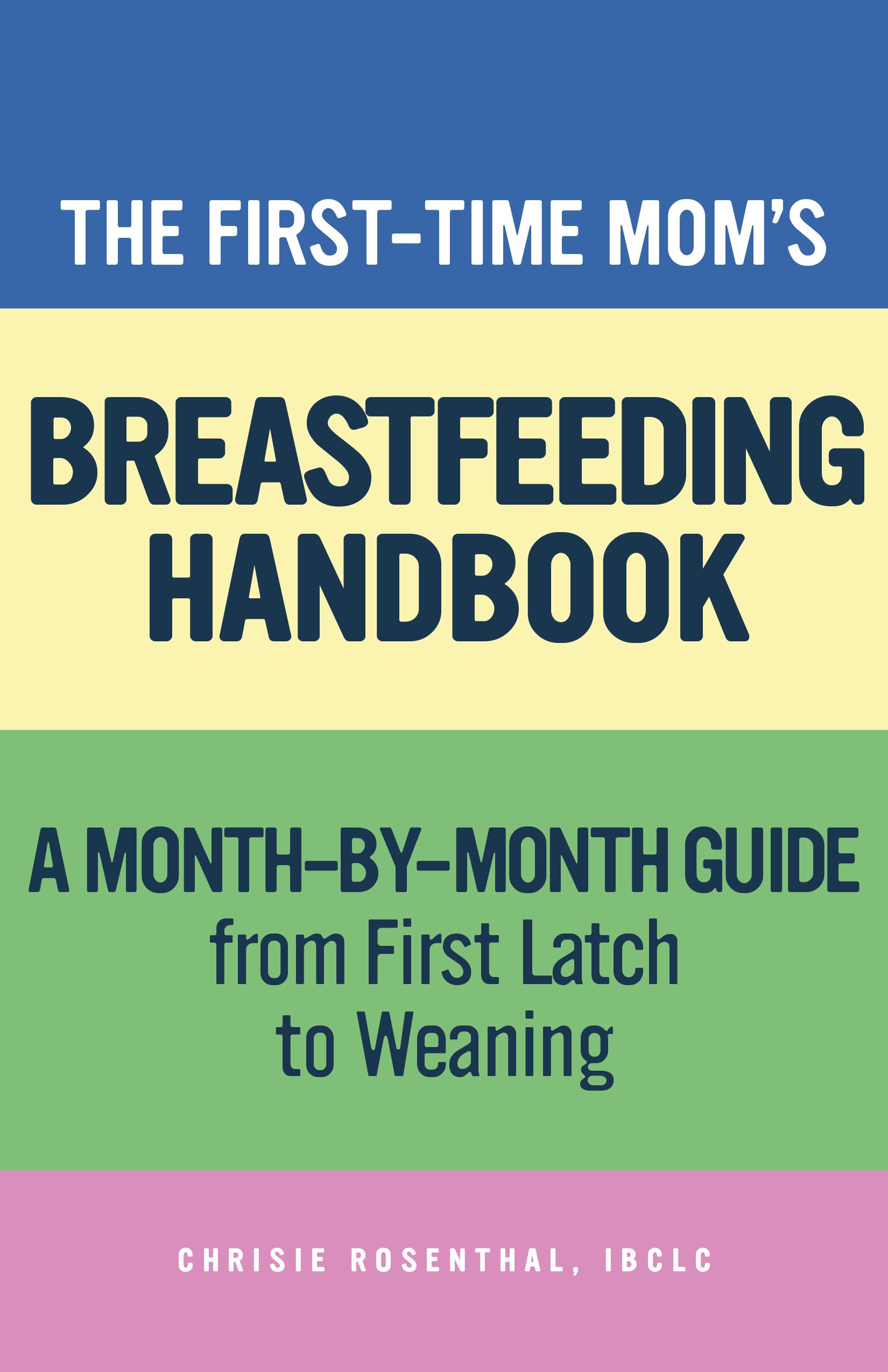 The First-Time Mom's Breastfeeding Handbook Parents & Children