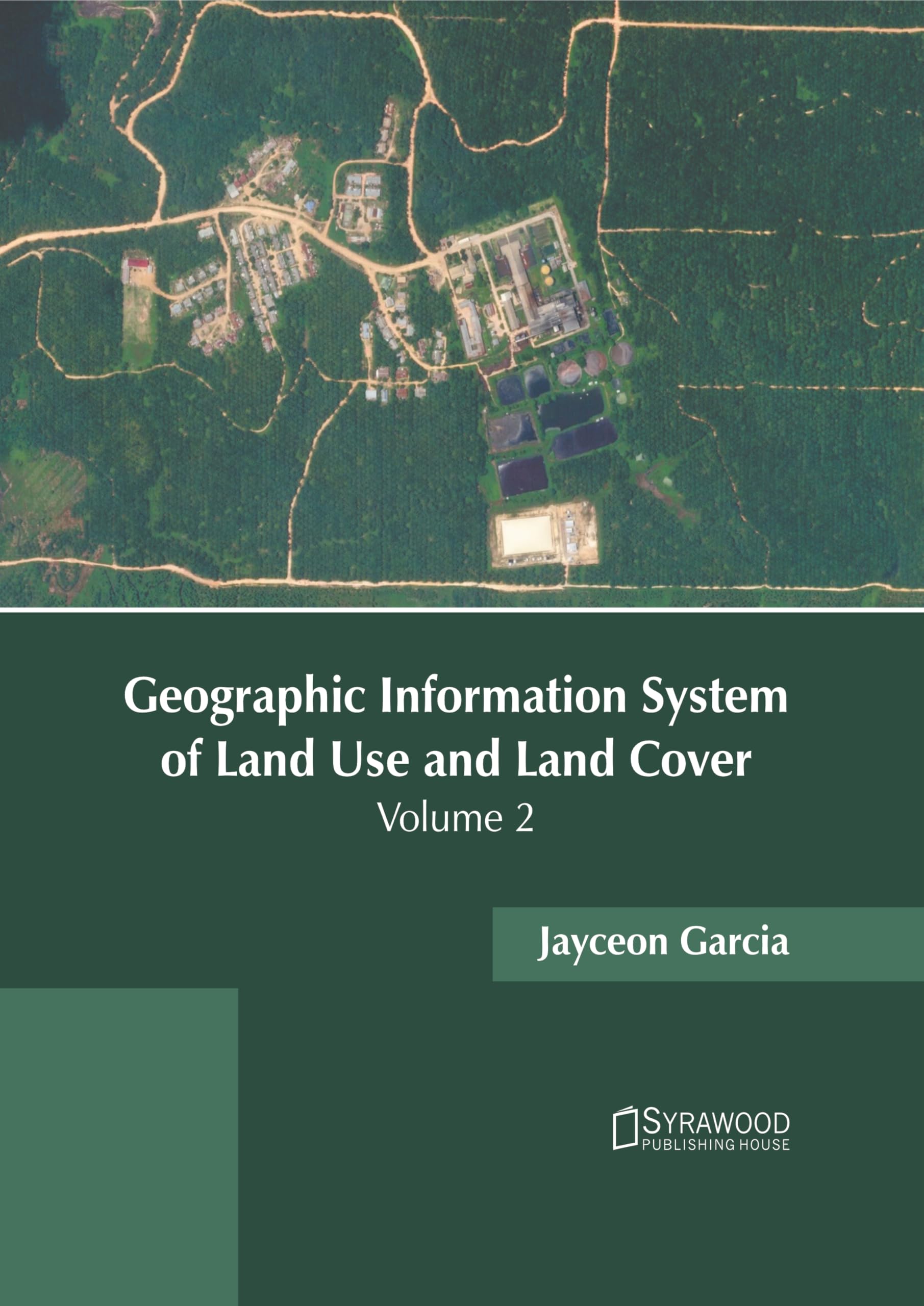 Geographic Information System of Land Use and Land Cover: Volume 2 Geology & Geography