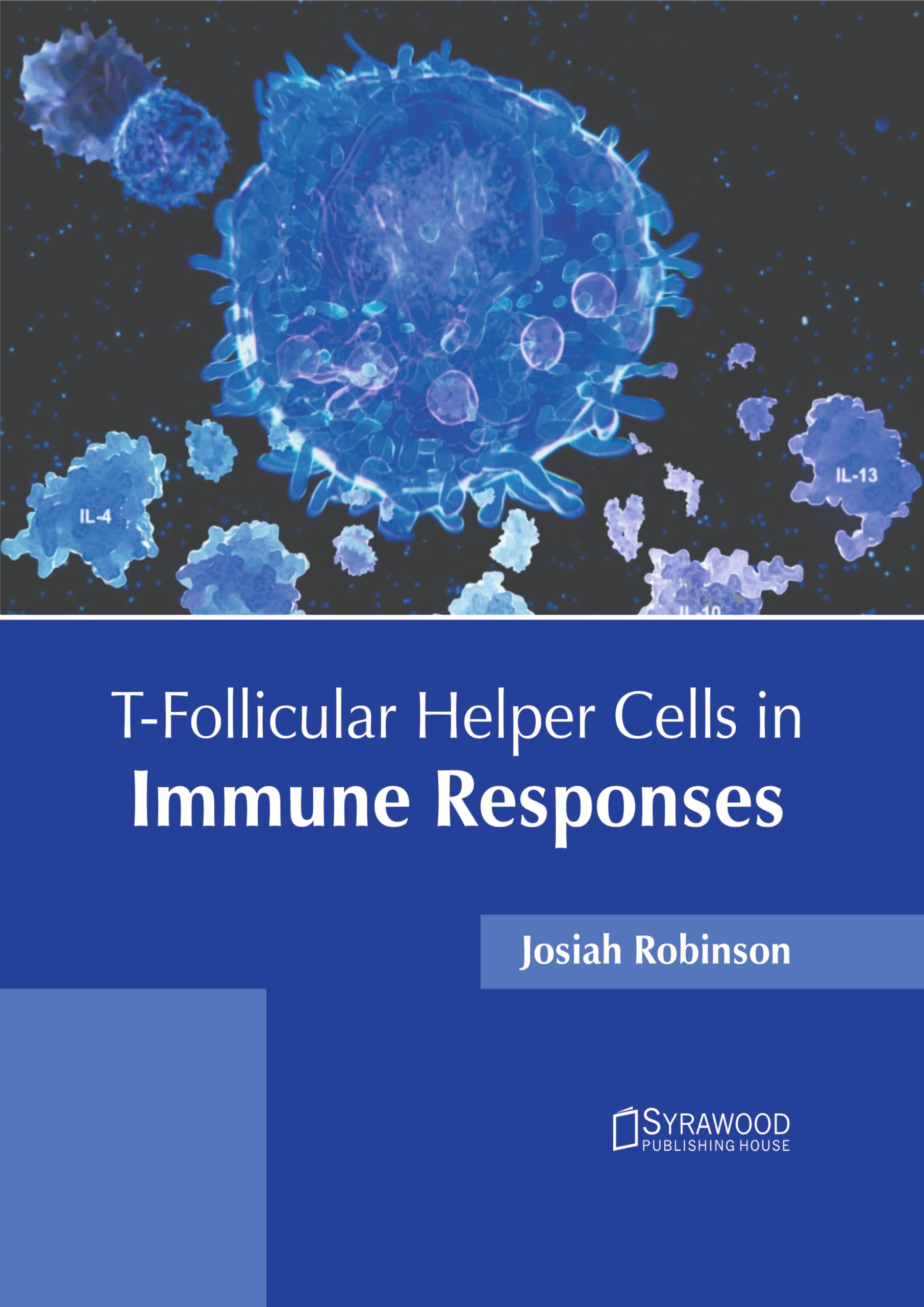 T-Follicular Helper Cells in Immune Responses Medicine