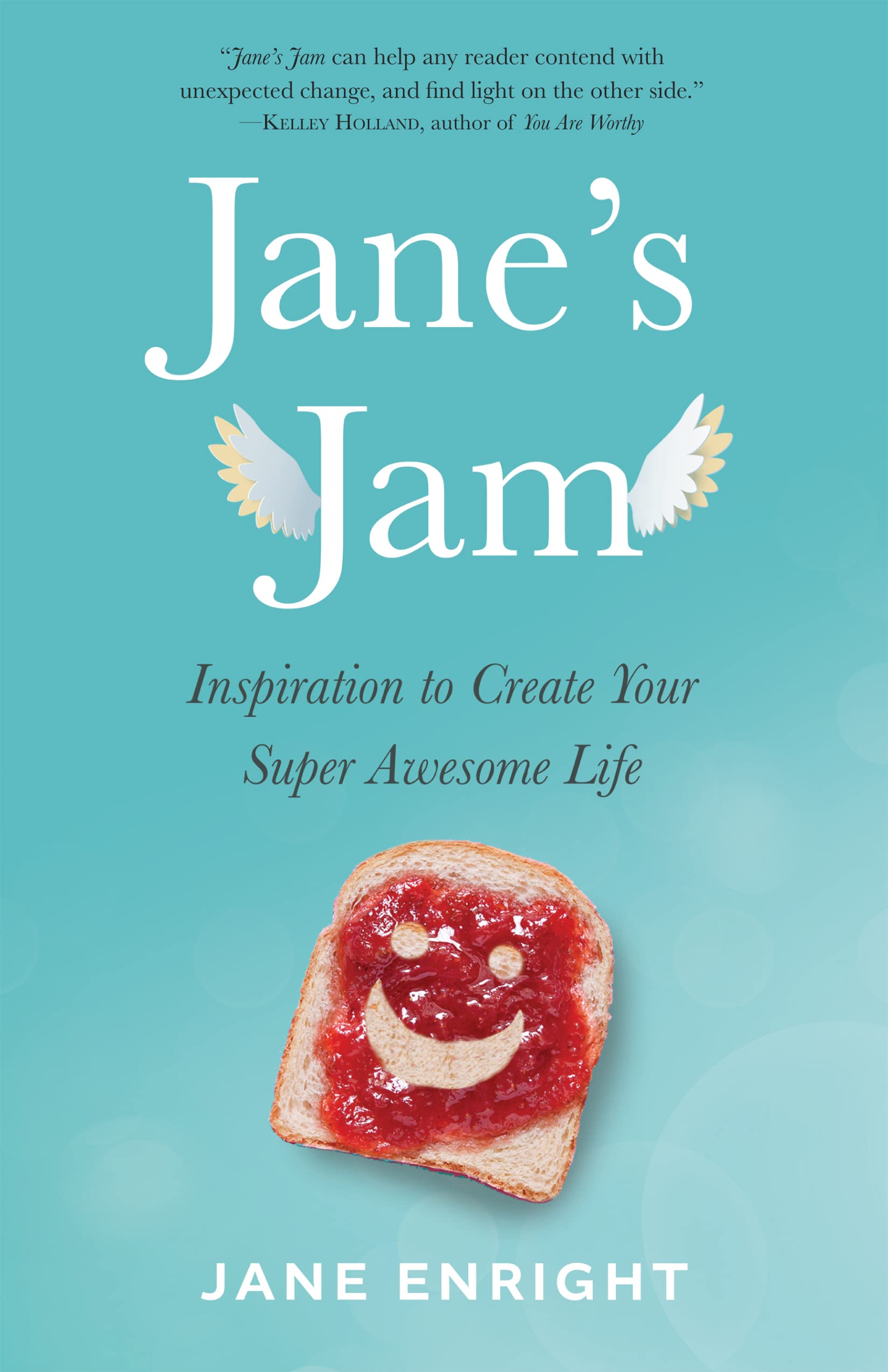 Jane's Jam: Inspiration to Create Your Super Awesome Life book