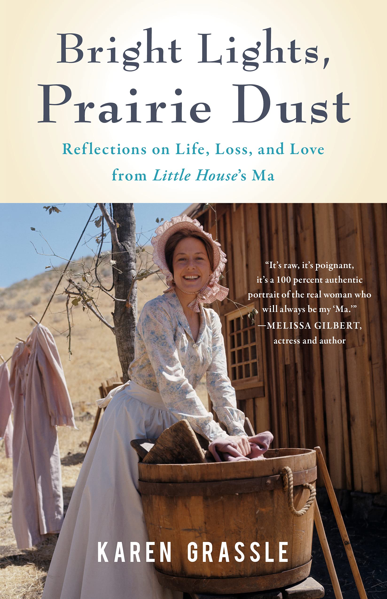 Bright Lights, Prairie Dust: Reflections on Life, Loss, and Love from Little House's Ma Art & Literature