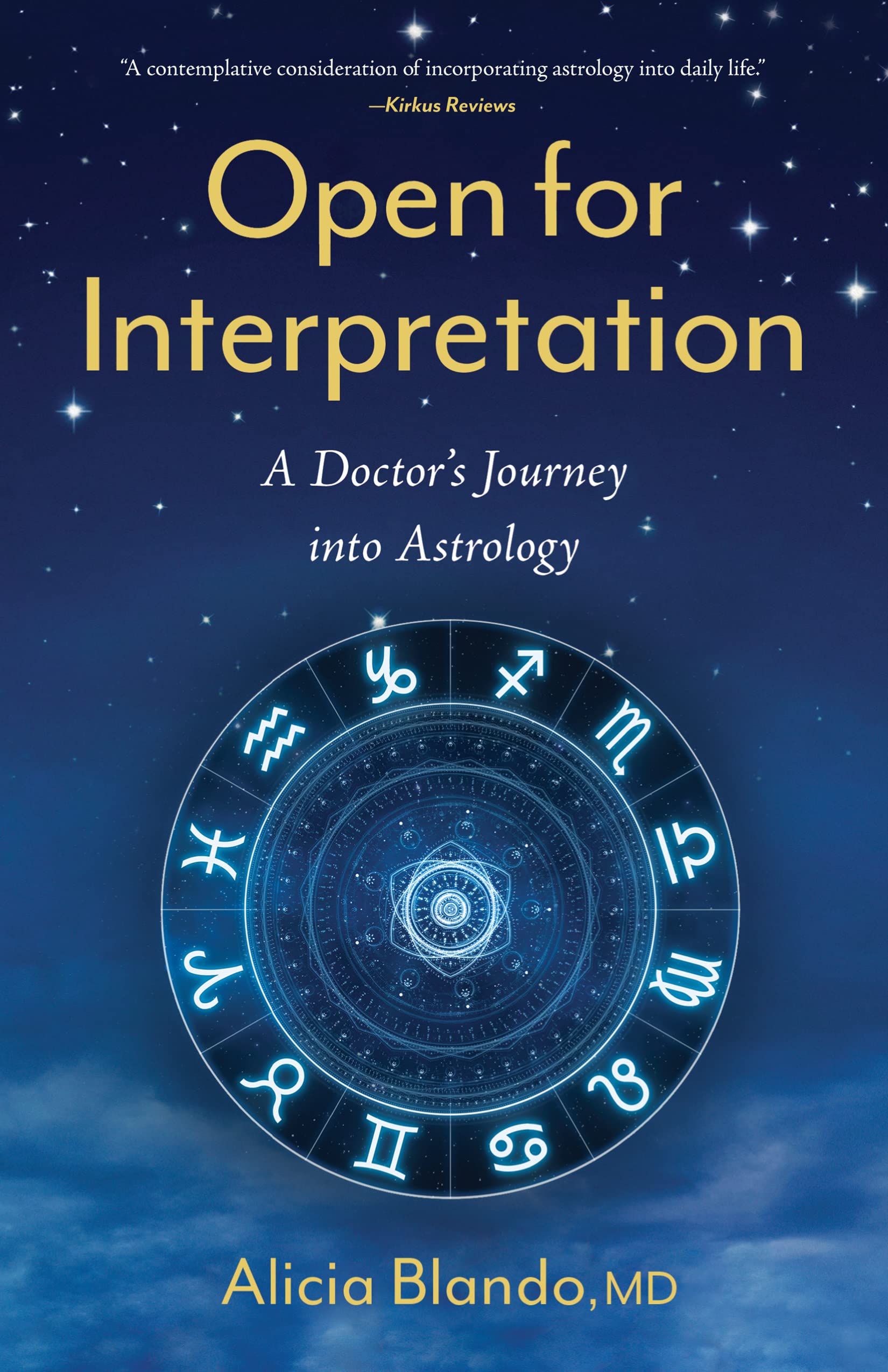 Open for Interpretation: A Doctor's Journey into Astrology Medicine