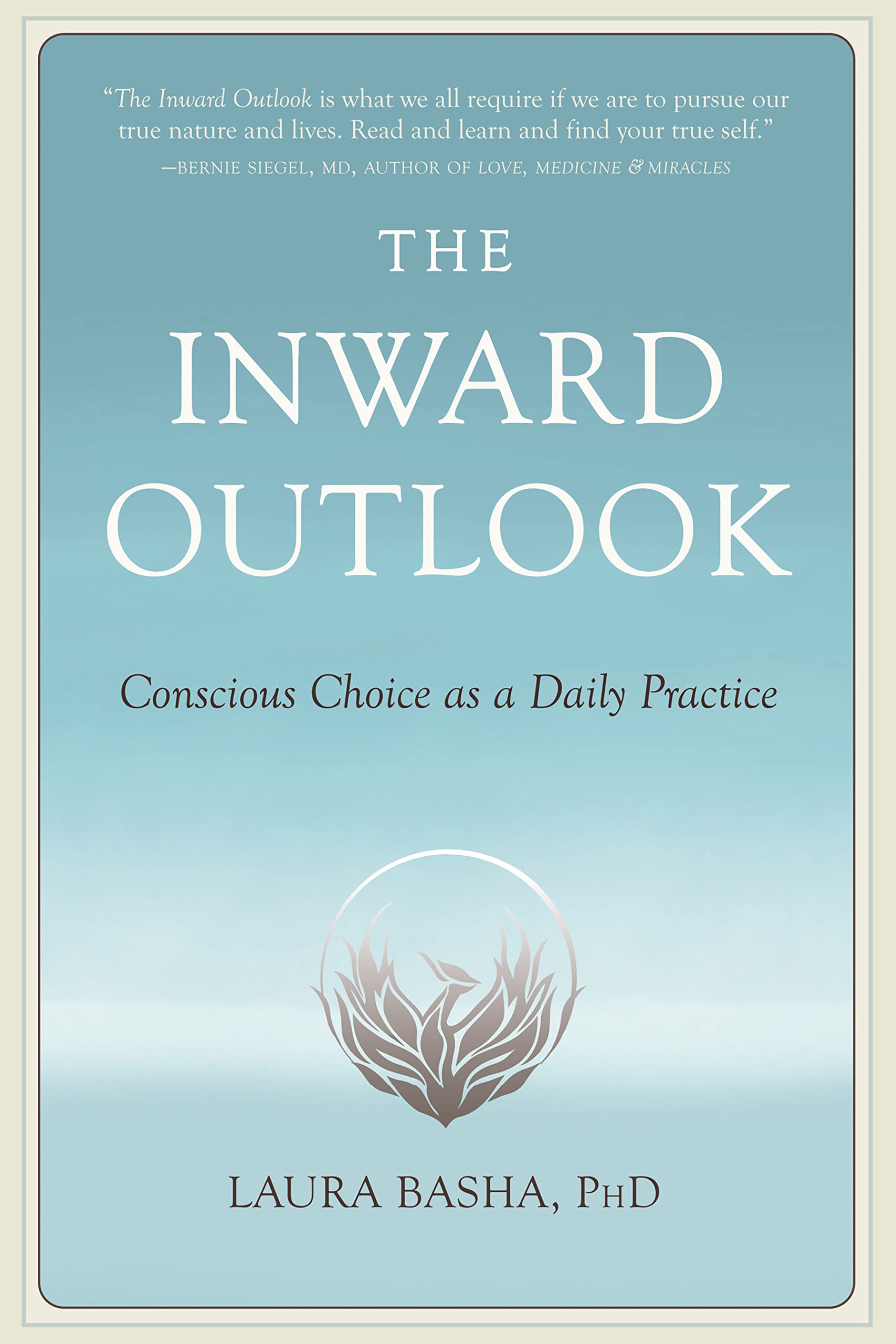 The Inward Outlook: Conscious Choice as a Daily Practice Business, Finance & Career