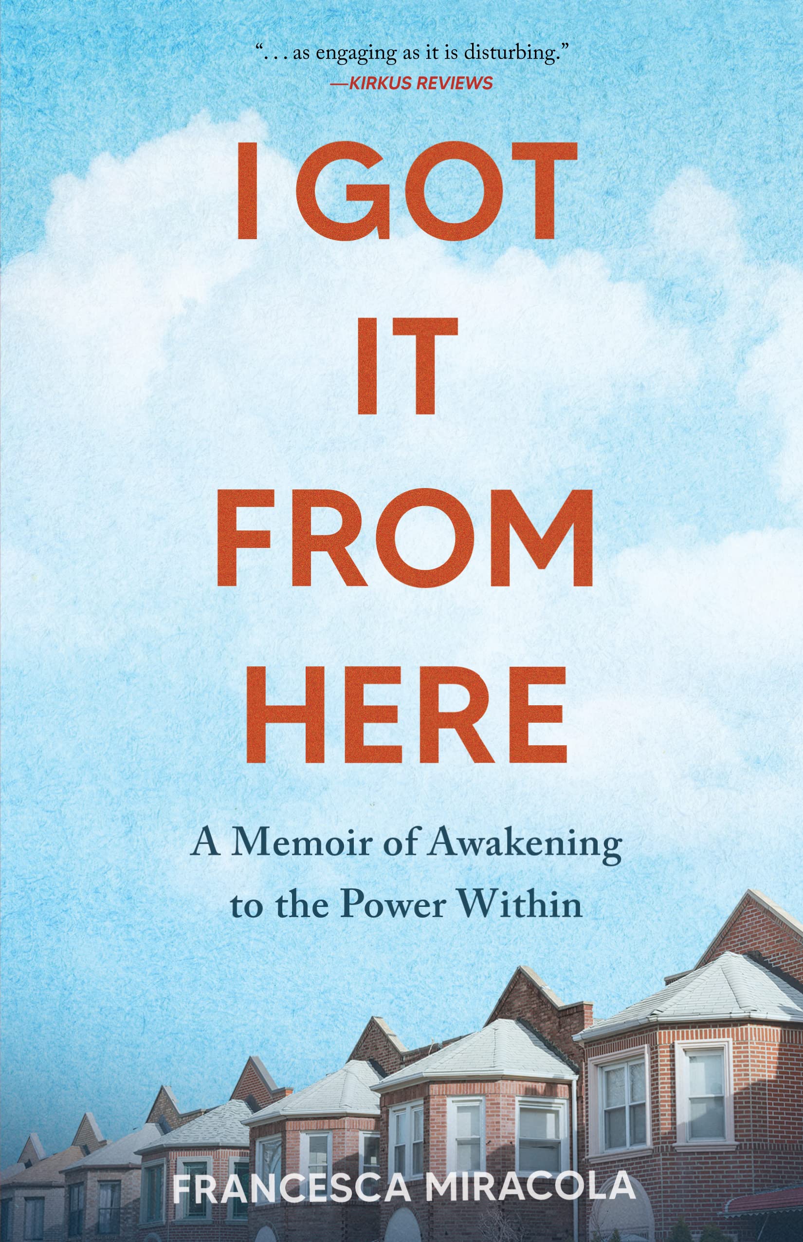 I Got It From Here: A Memoir of Awakening to the Power Within Social Sciences