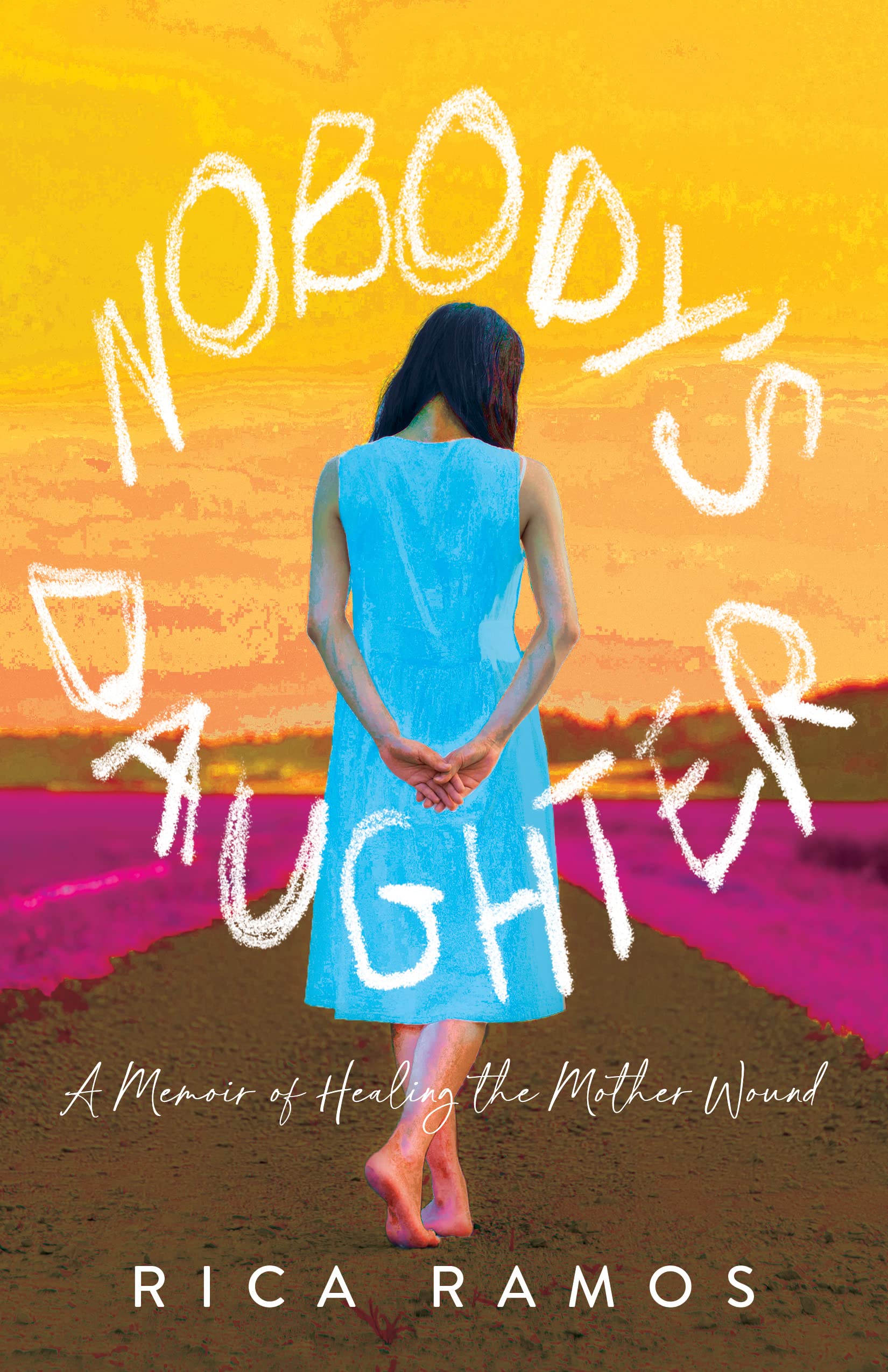 Nobody's Daughter: A Memoir of Healing the Mother Wound Social Sciences
