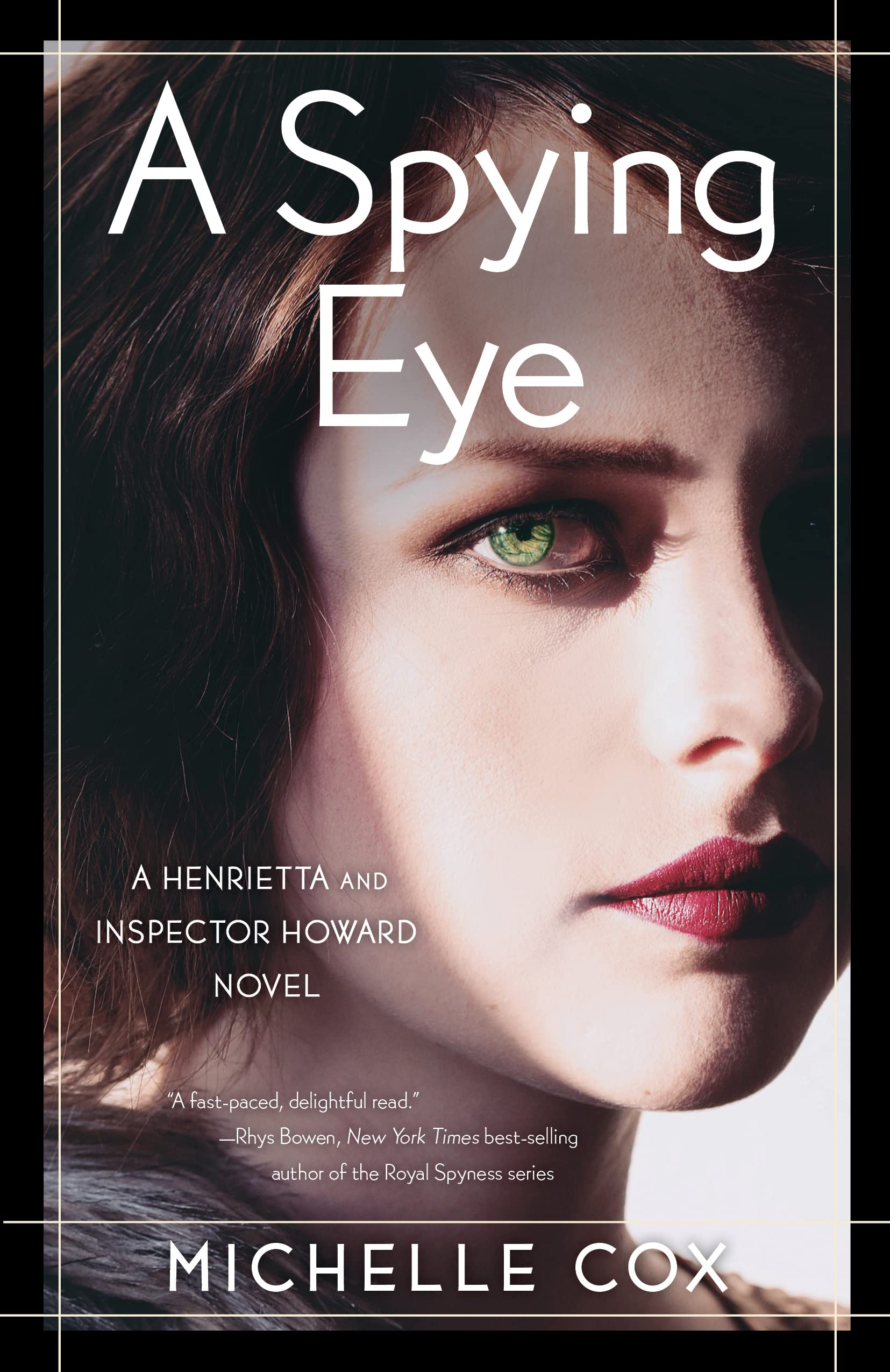 A Spying Eye: A Henrietta and Inspector Howard Novel (A Henrietta and Inspector Howard Novel, 6) Historical Fiction