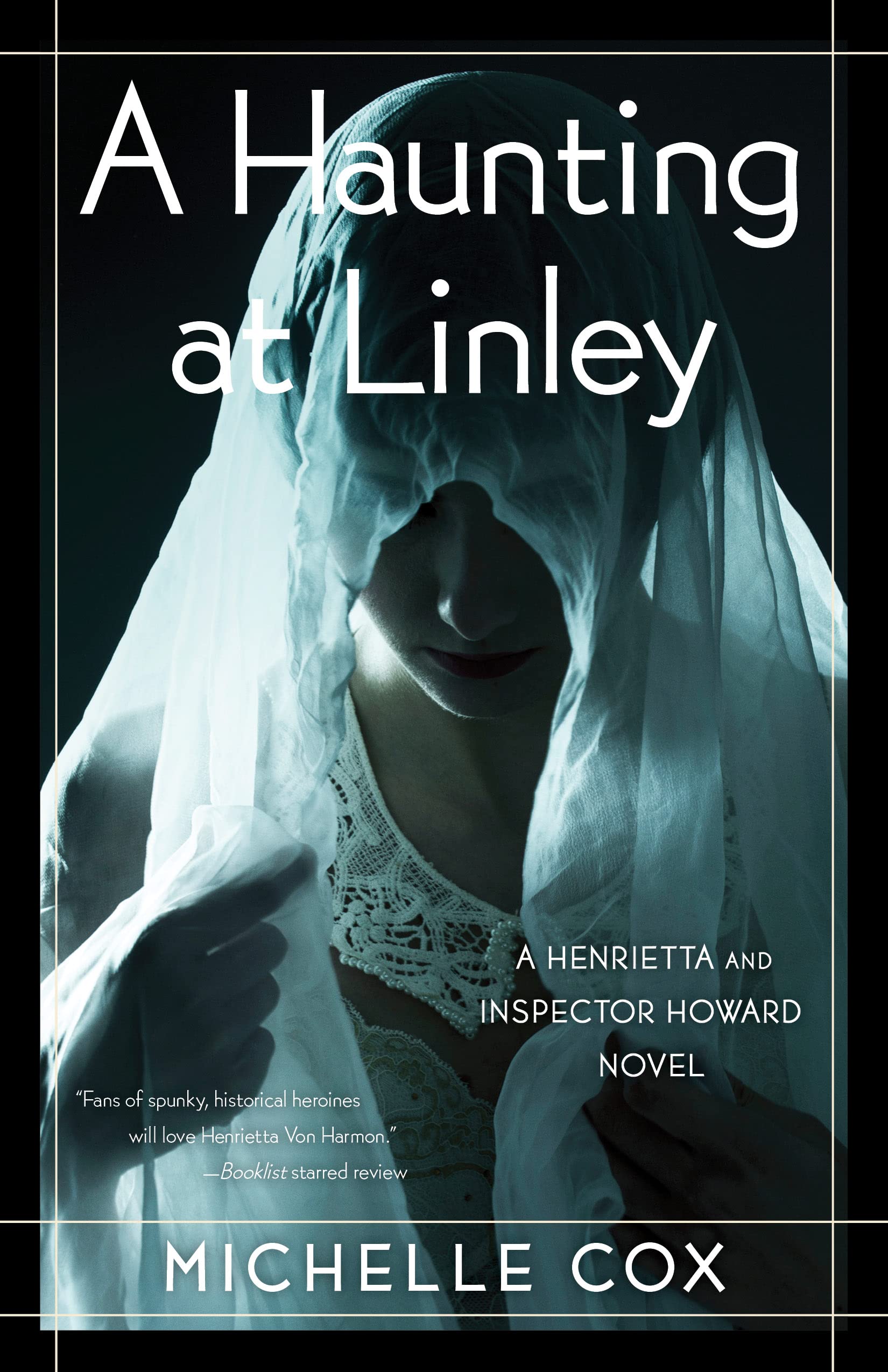 A Haunting at Linley: The Henrietta and Inspector Howard series, Book 7 Historical Fiction